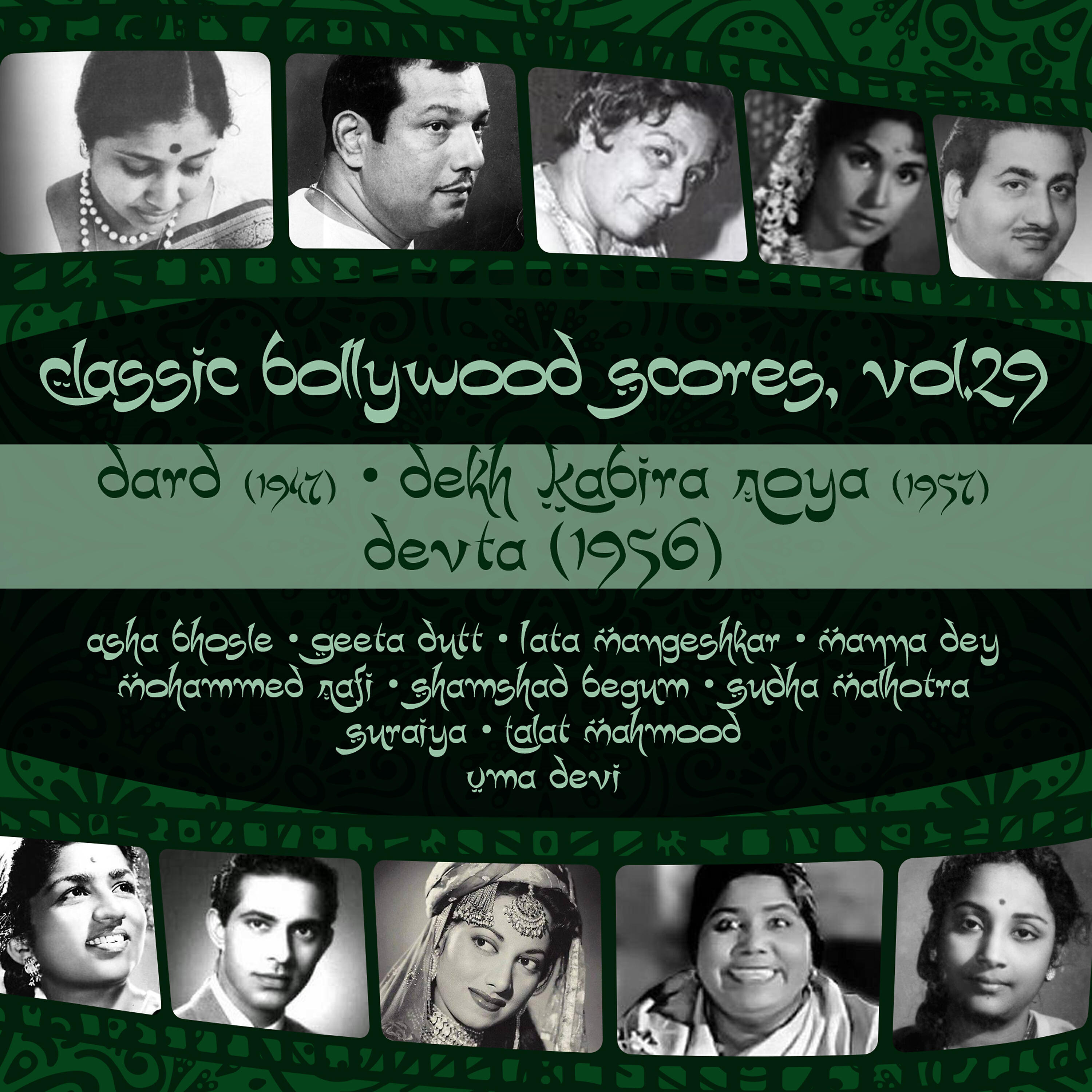 Релиз Classic Bollywood Scores, Vol. 29: Dard (1947), Dekh Kabira Roya [1957], Devta [1956]