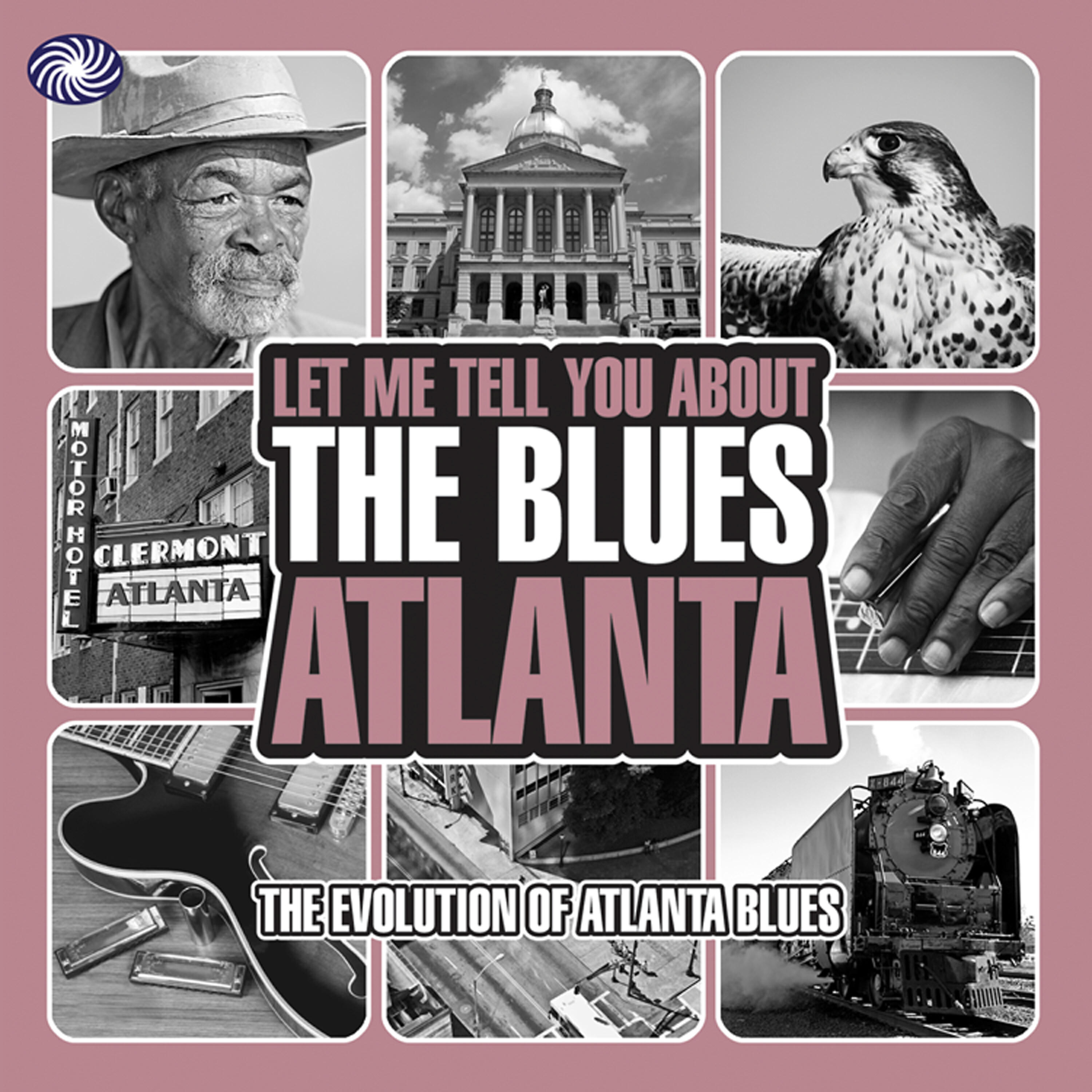 Релиз Let Me Tell You About the Blues: Atlanta, Pt. 2