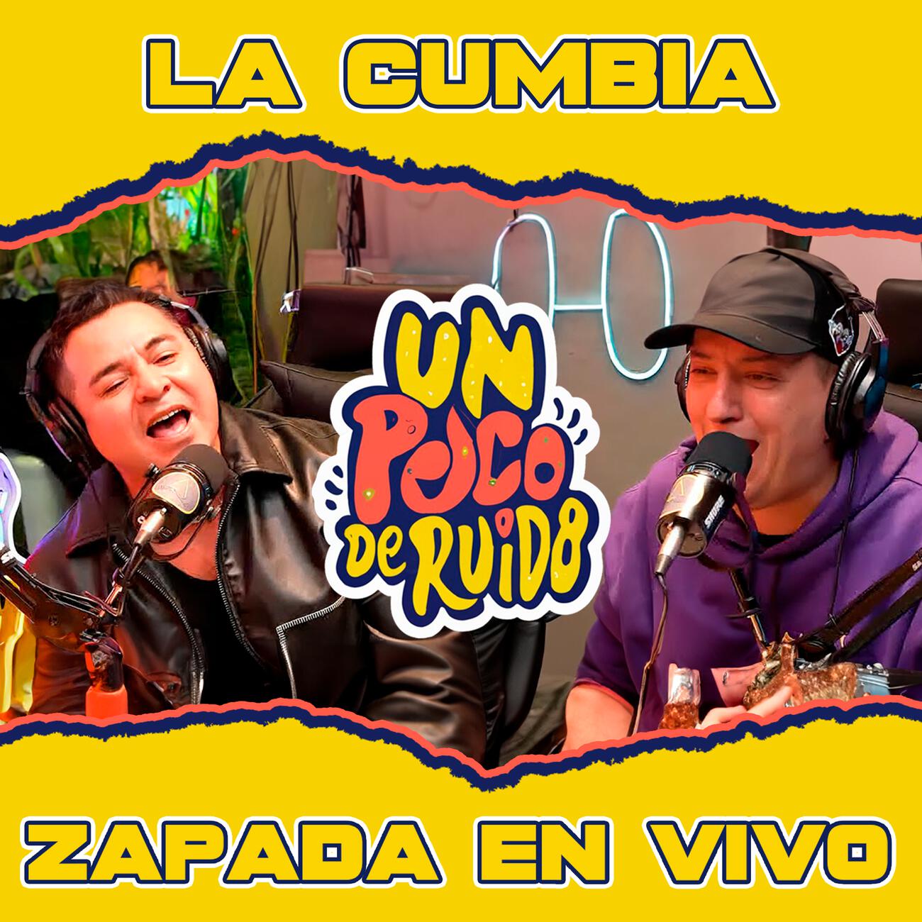 Релиз LA CUMBIA / Zapada EN VIVO en UN POCO DE RUIDO!