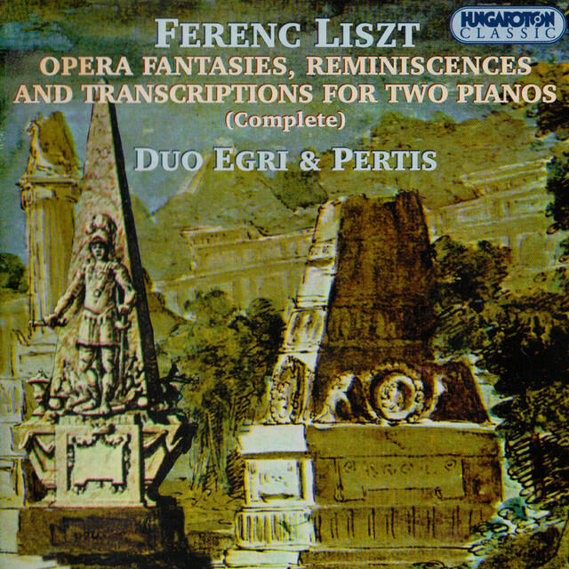 Релиз Liszt: Opera Fantasies, Reminiscences and Transcriptions for 2 Pianos