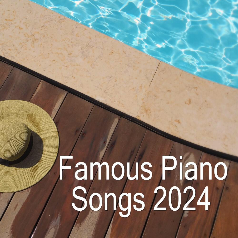 Релиз Famous Piano Songs 2024: Piano Jazz Relax