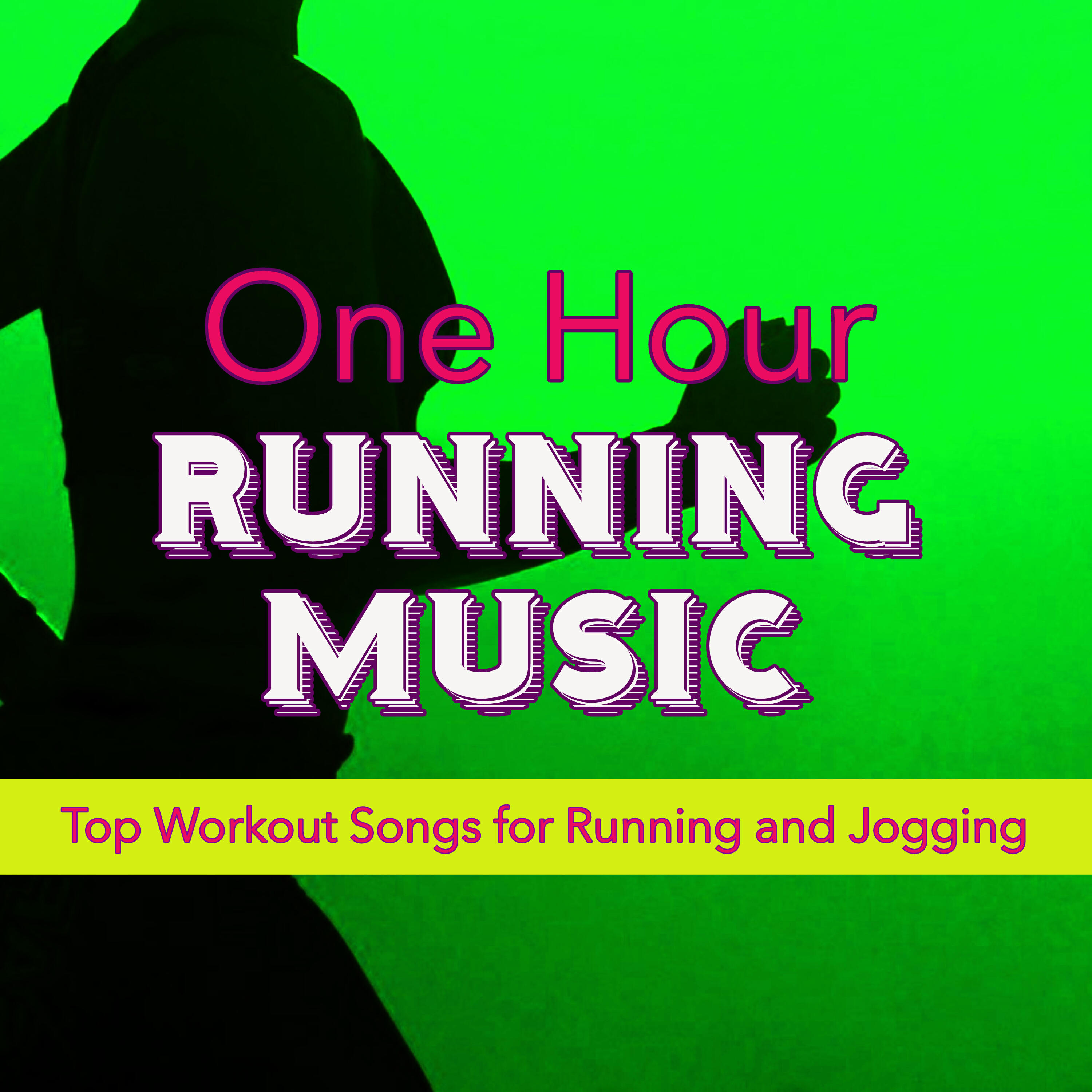 Релиз One Hour Running Music – Top Workout Songs for Running and Jogging
