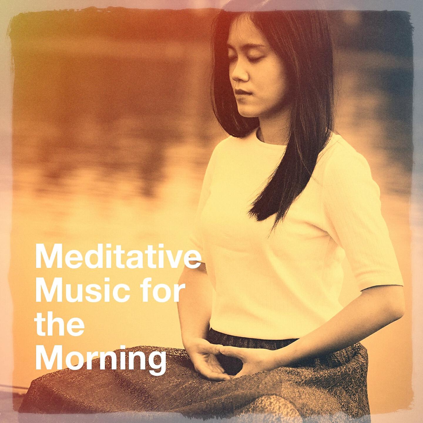 Релиз Meditative Music for the Morning