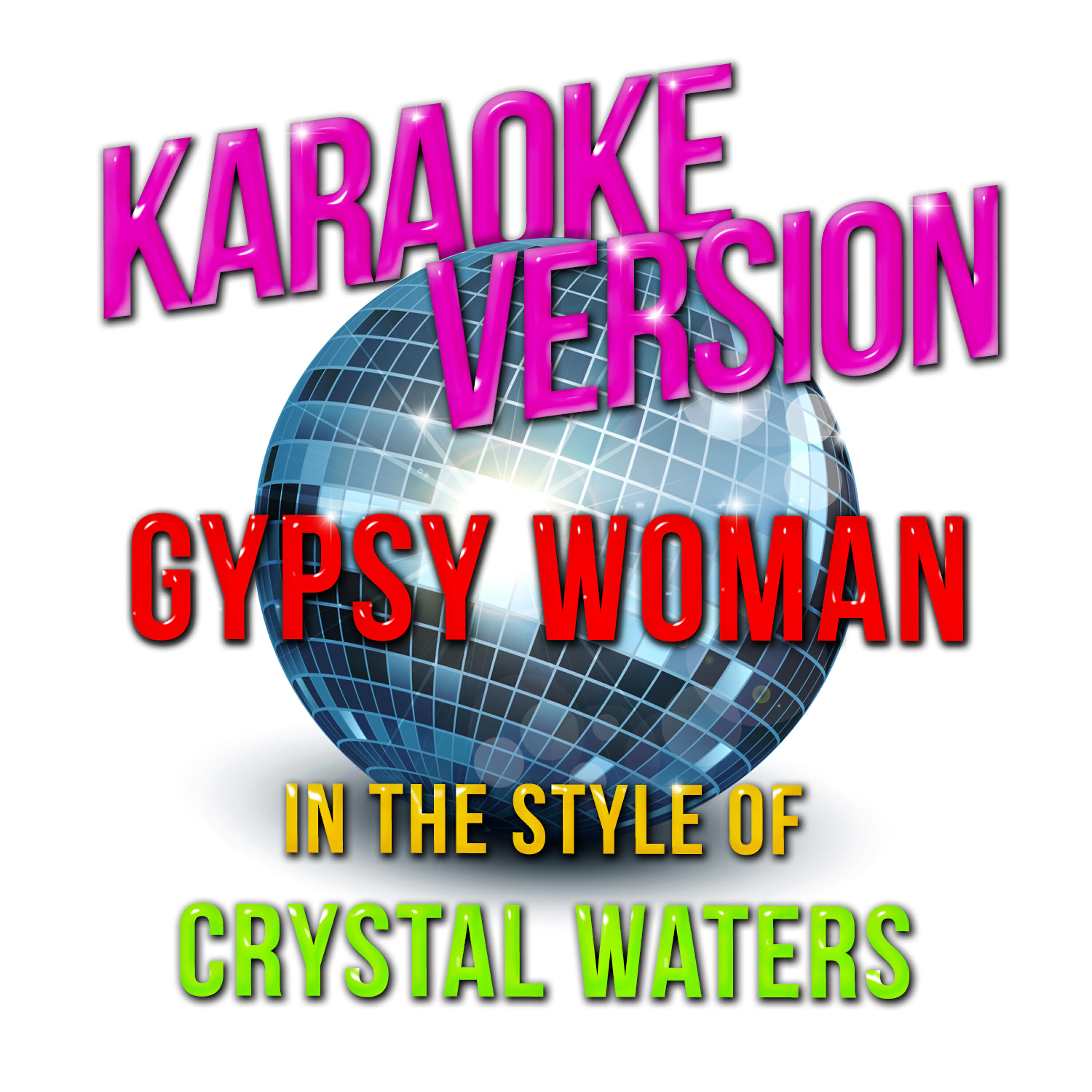 Релиз Gypsy Woman (In the Style of Crystal Waters) [Karaoke Version] - Single