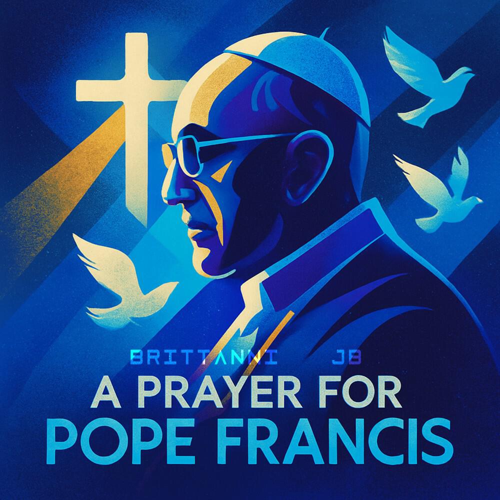 Релиз A Prayer for Pope Francis (Alternative Prayer)