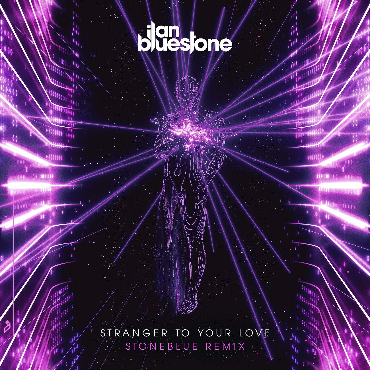 Релиз Stranger To Your Love (Stoneblue Remix)