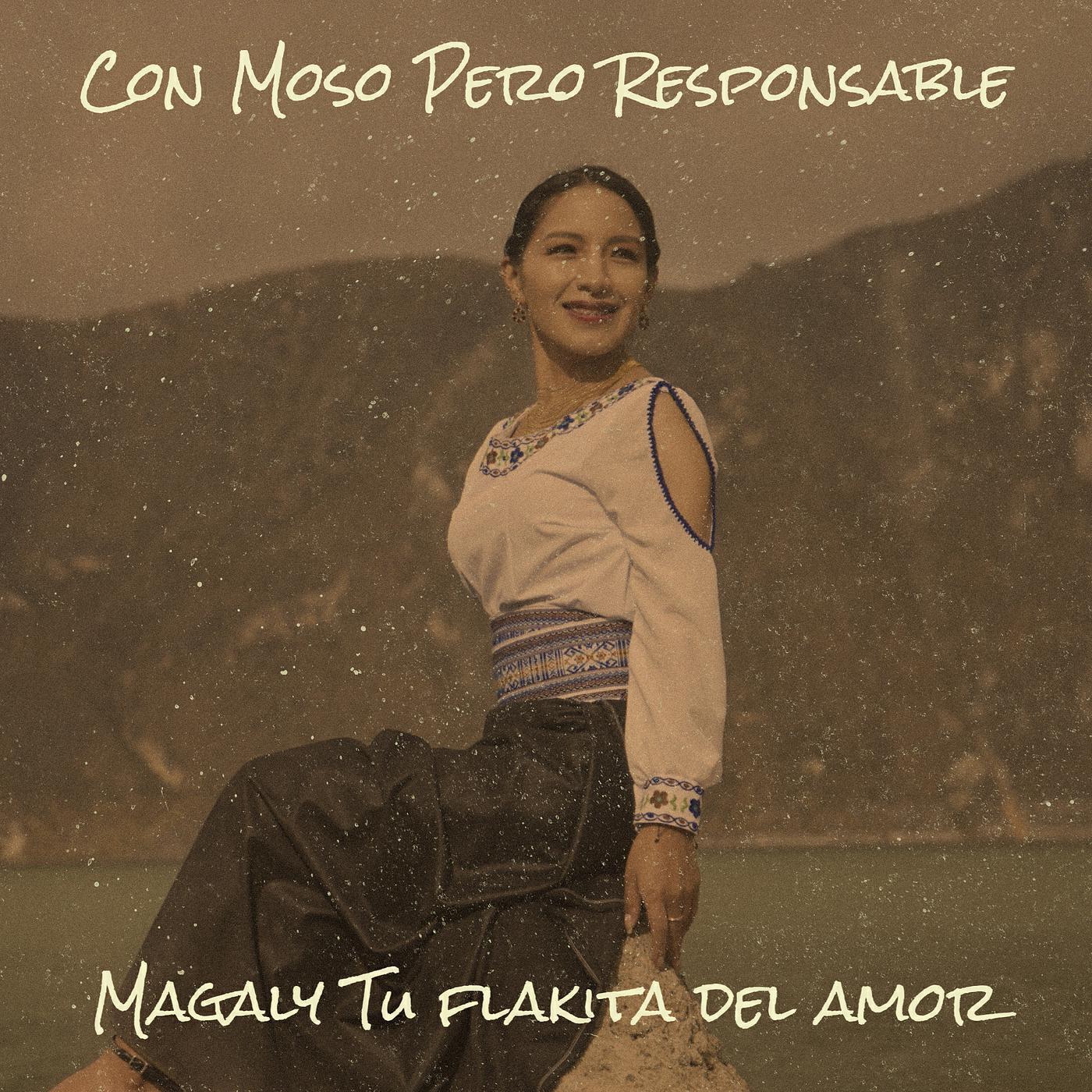 Magaly tu flakita del amor