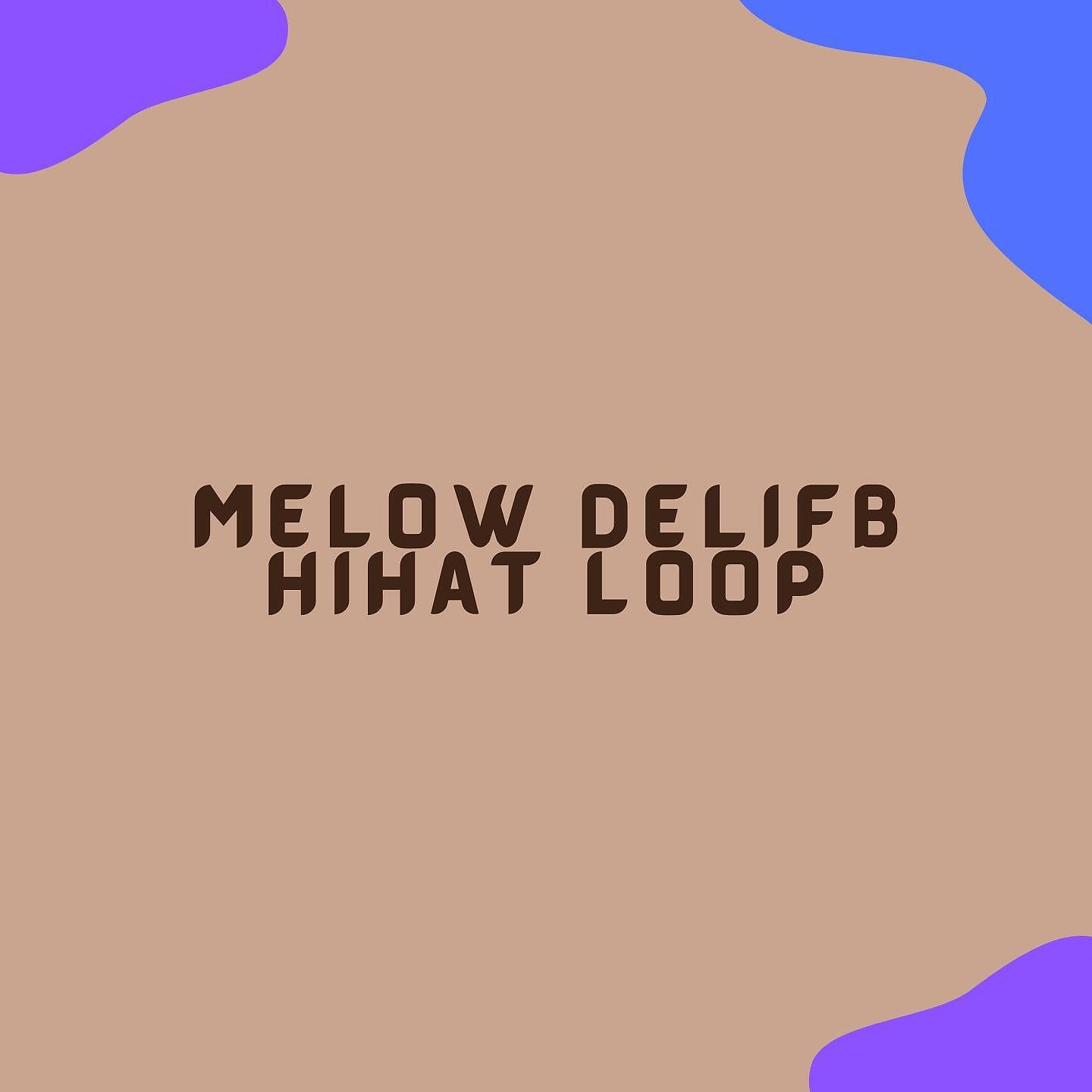 Релиз Melow Delifb Hihat loop