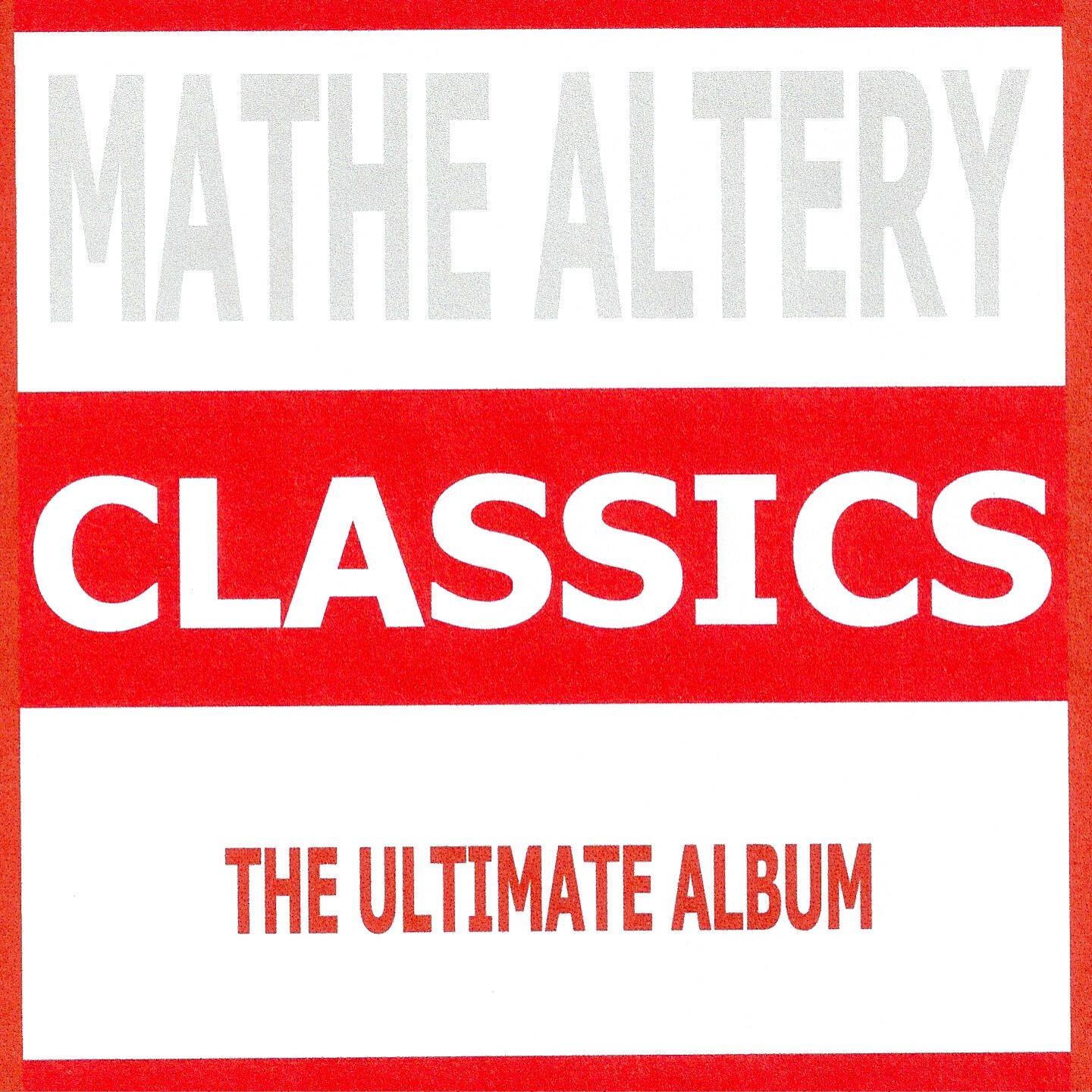 Постер альбома Classics - Mathe Altery