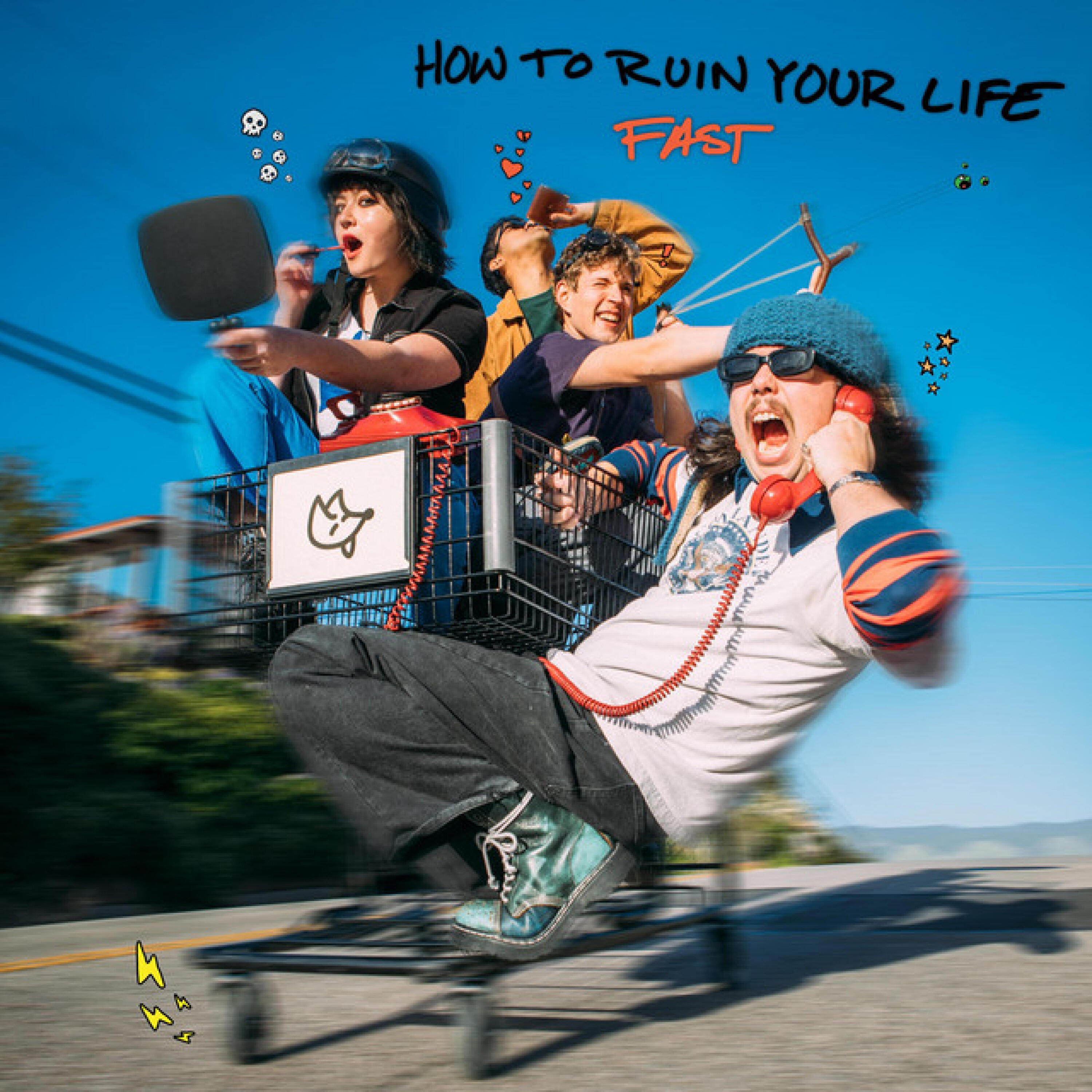 Релиз How To Ruin Your Life Fast