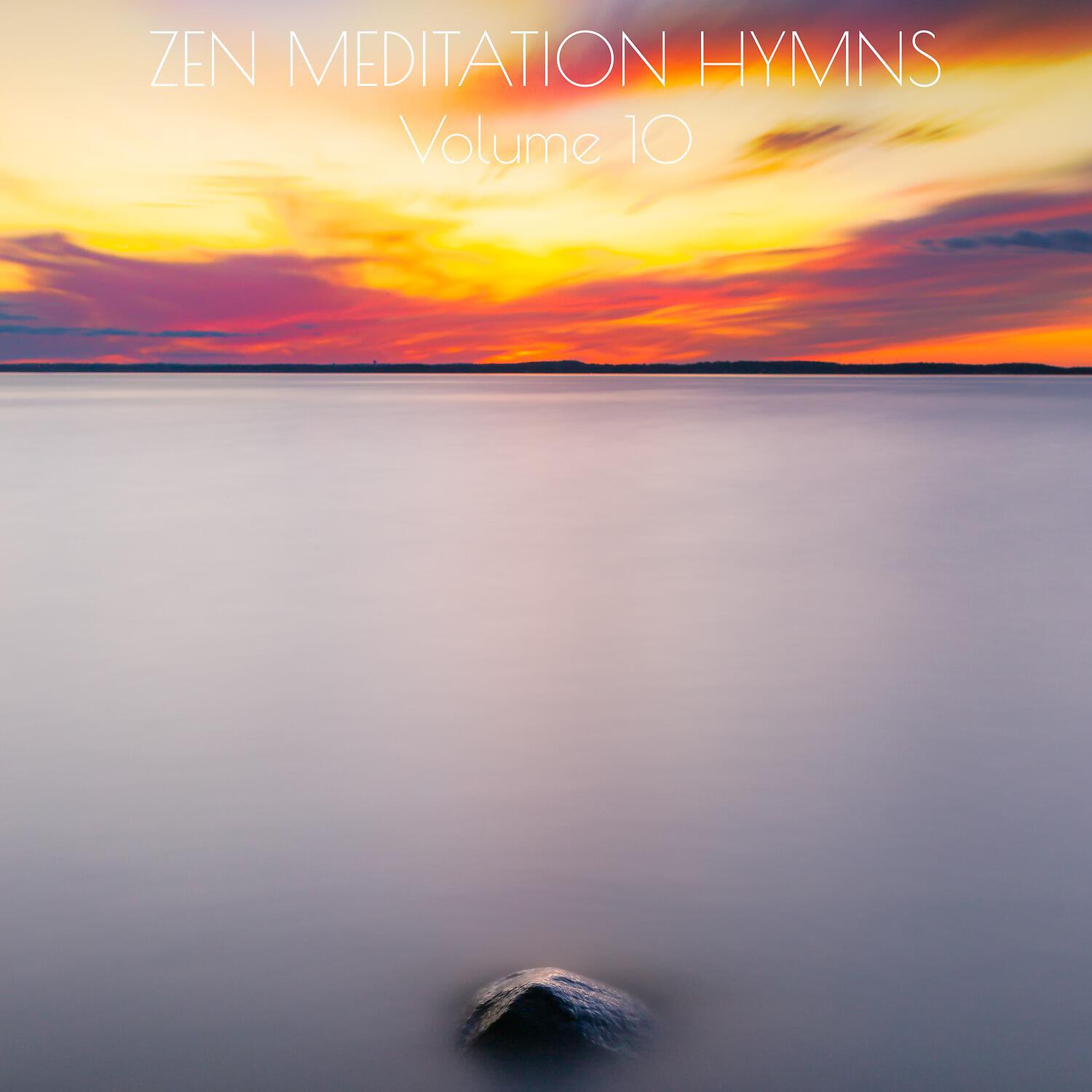 Релиз Zen Meditation Hymns, Vol. 10