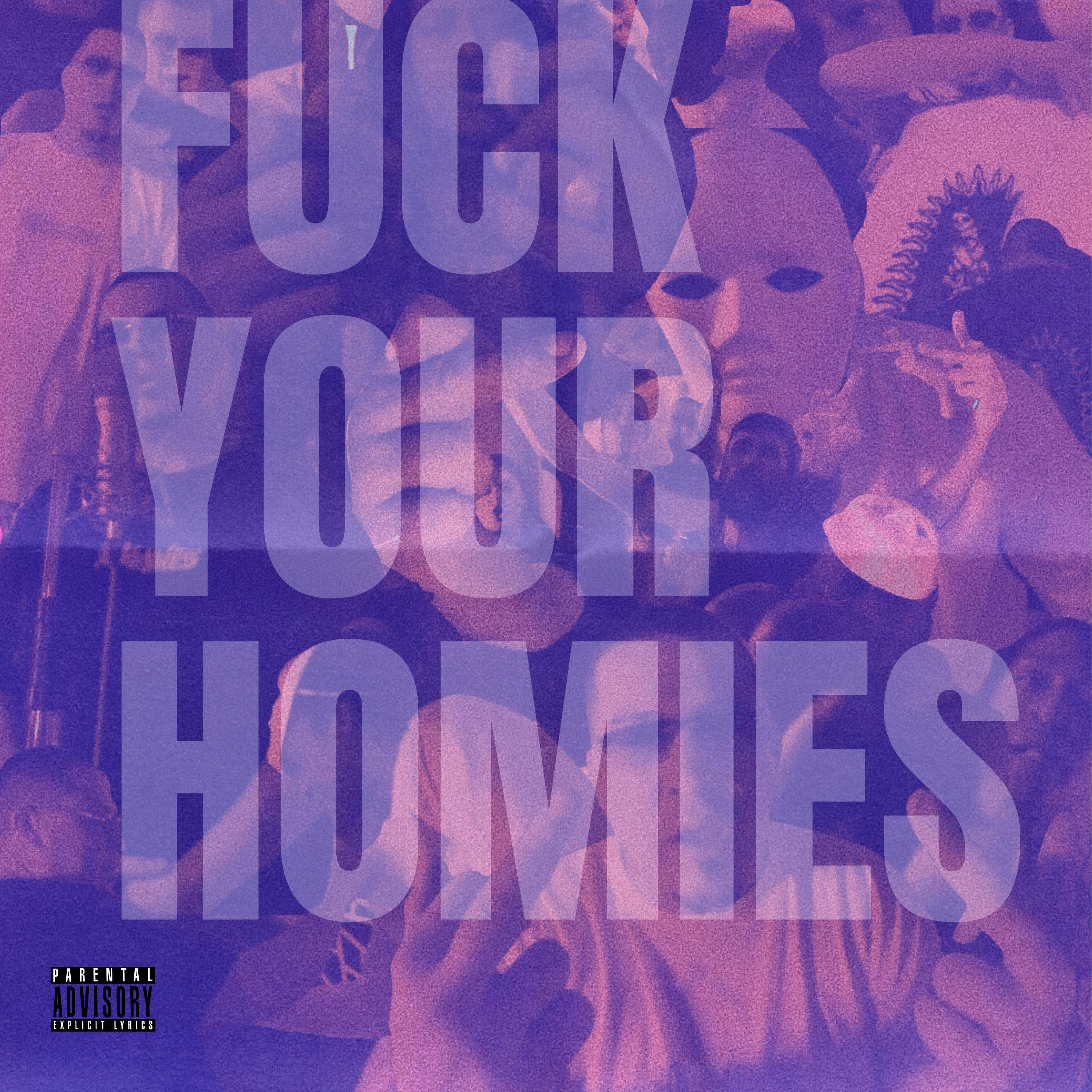 Релиз Fuck Your Homies
