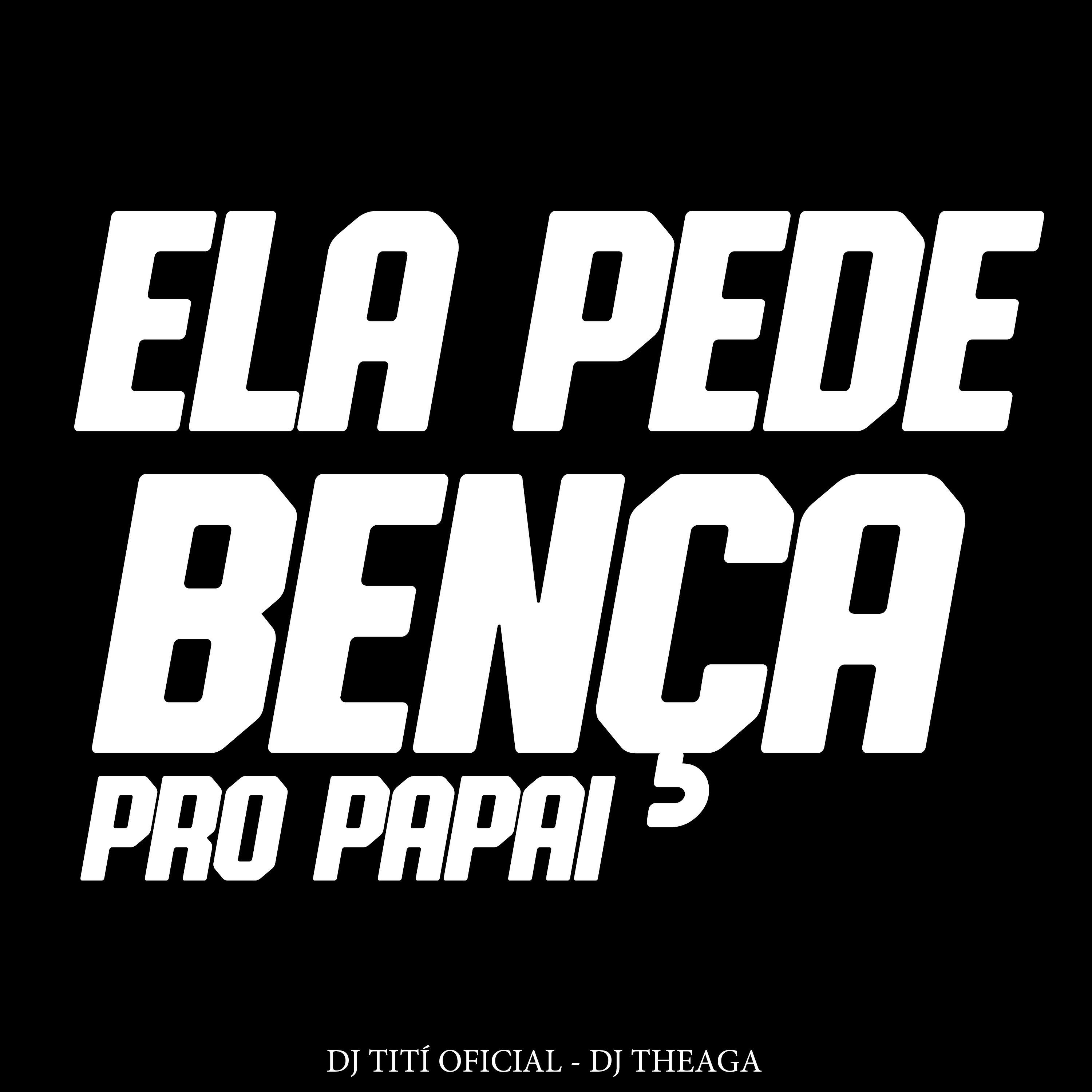 Релиз Ela Pede Bença Pro Papai