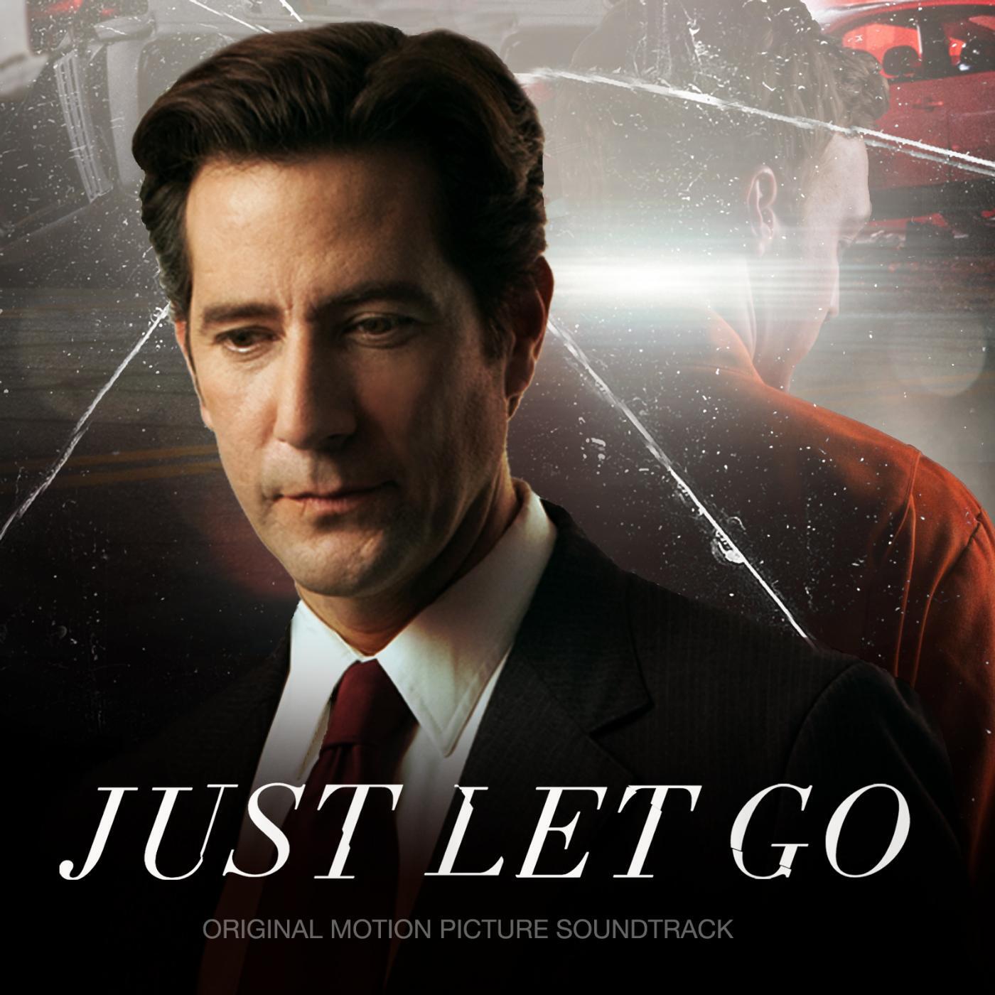Релиз Just Let Go (Original Motion Picture Soundtrack)