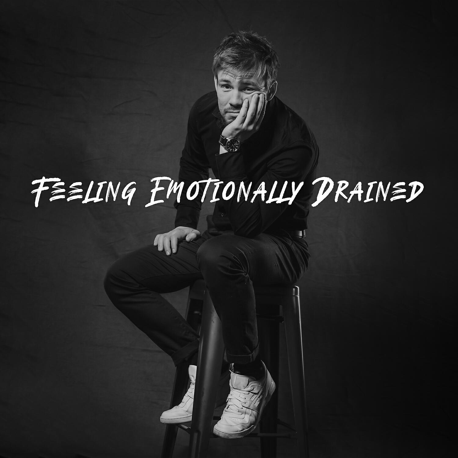 Релиз Feeling Emotionally Drained