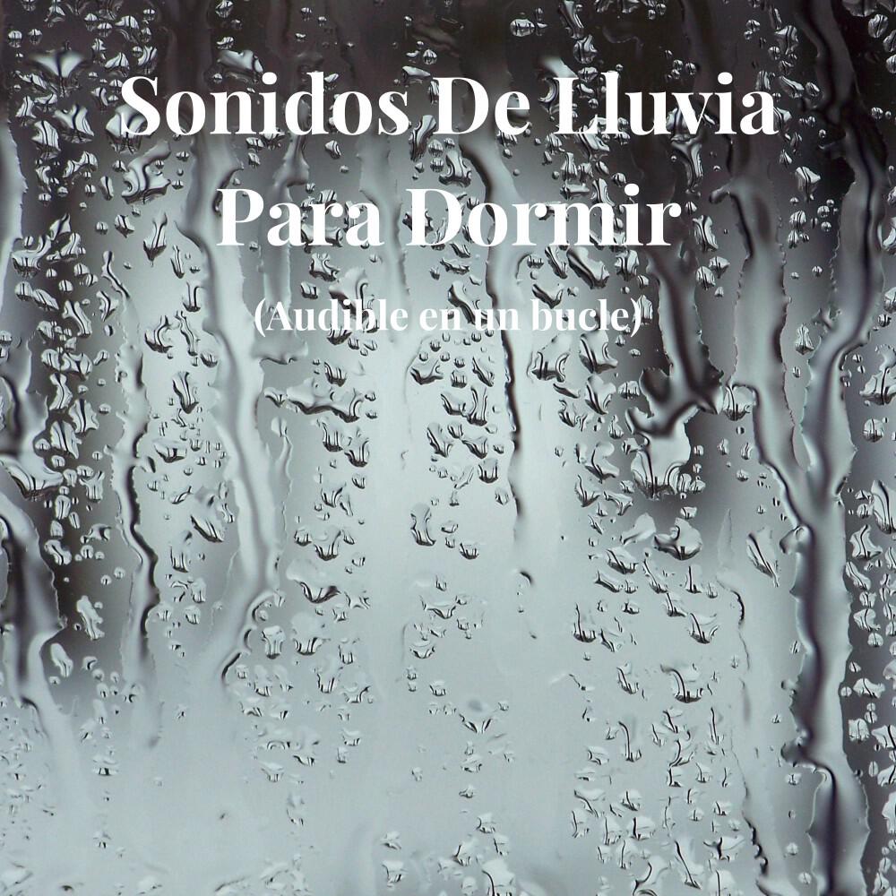 Релиз Sonidos de Lluvia para Dormir