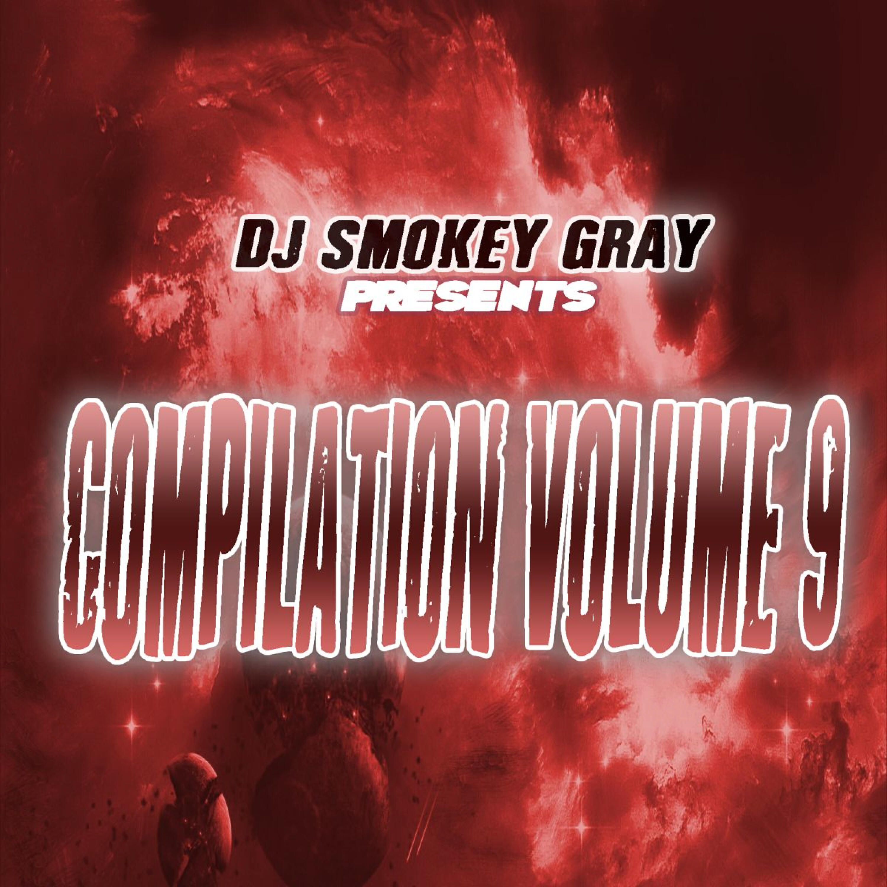 Релиз DJ Smokey Gray Presents Compilation Album Volume 9