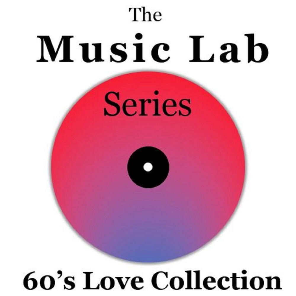 Релиз The Music Lab Series: 60's Love Collection
