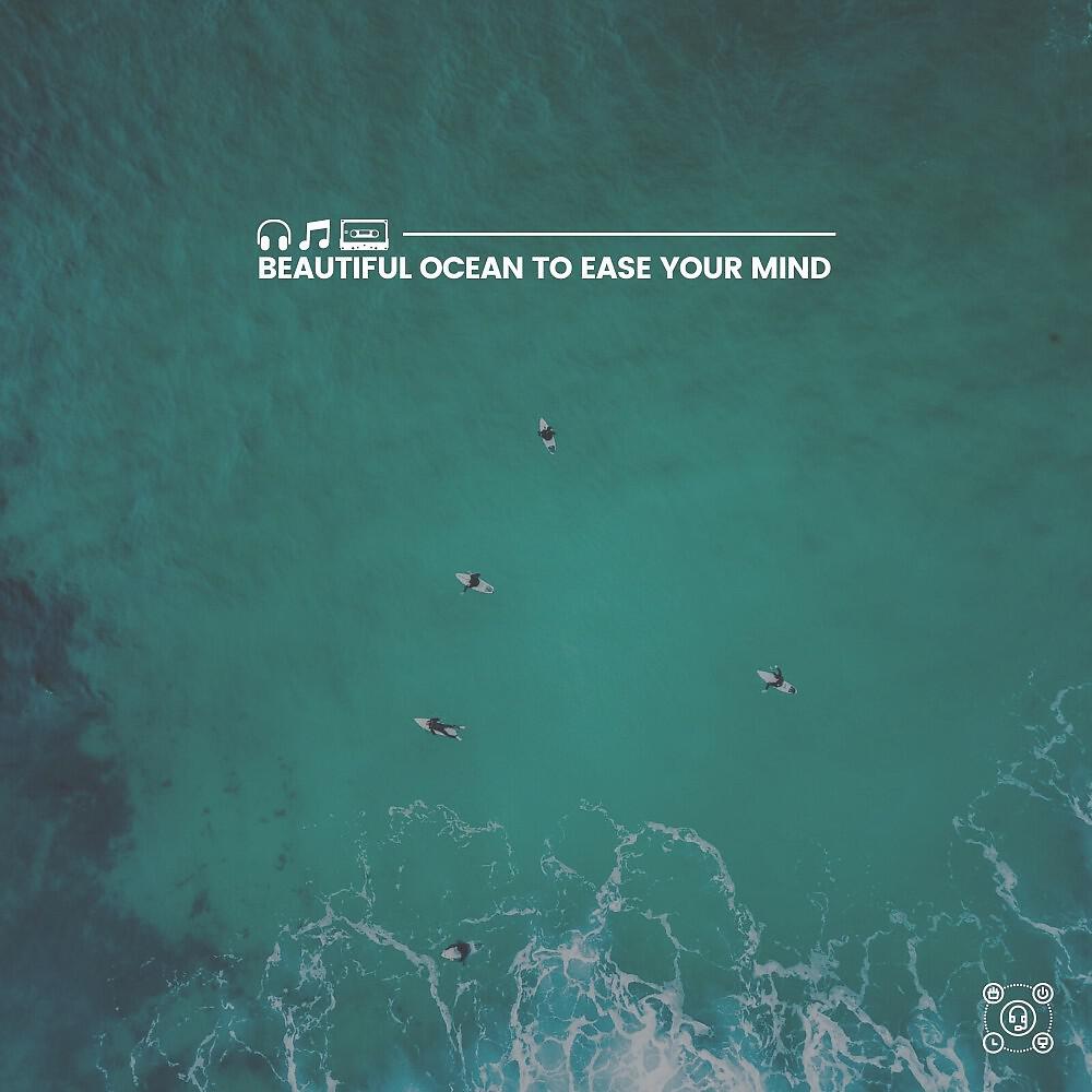 Релиз Beautiful Ocean to Ease Your Mind