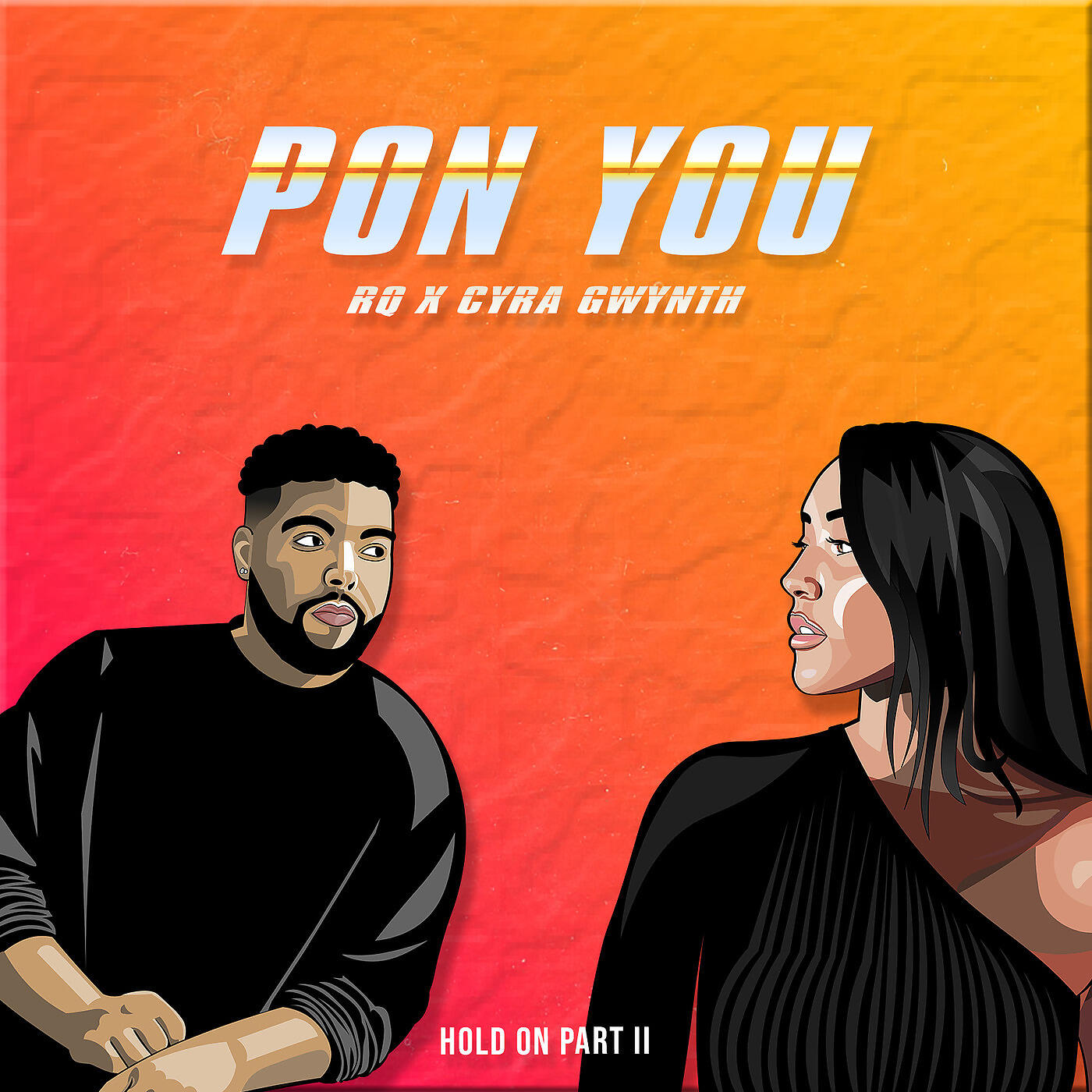 Релиз Pon You (Hold on Pt. 2)
