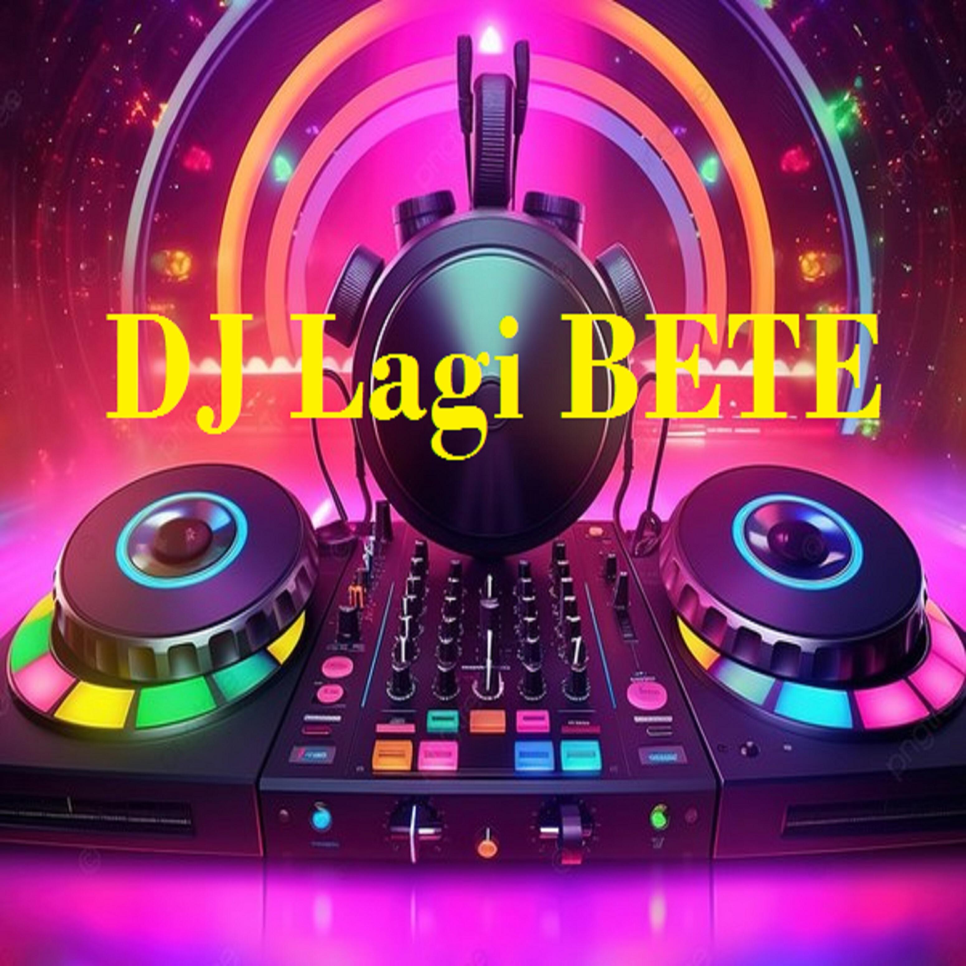 Релиз Dj Lagi Bete