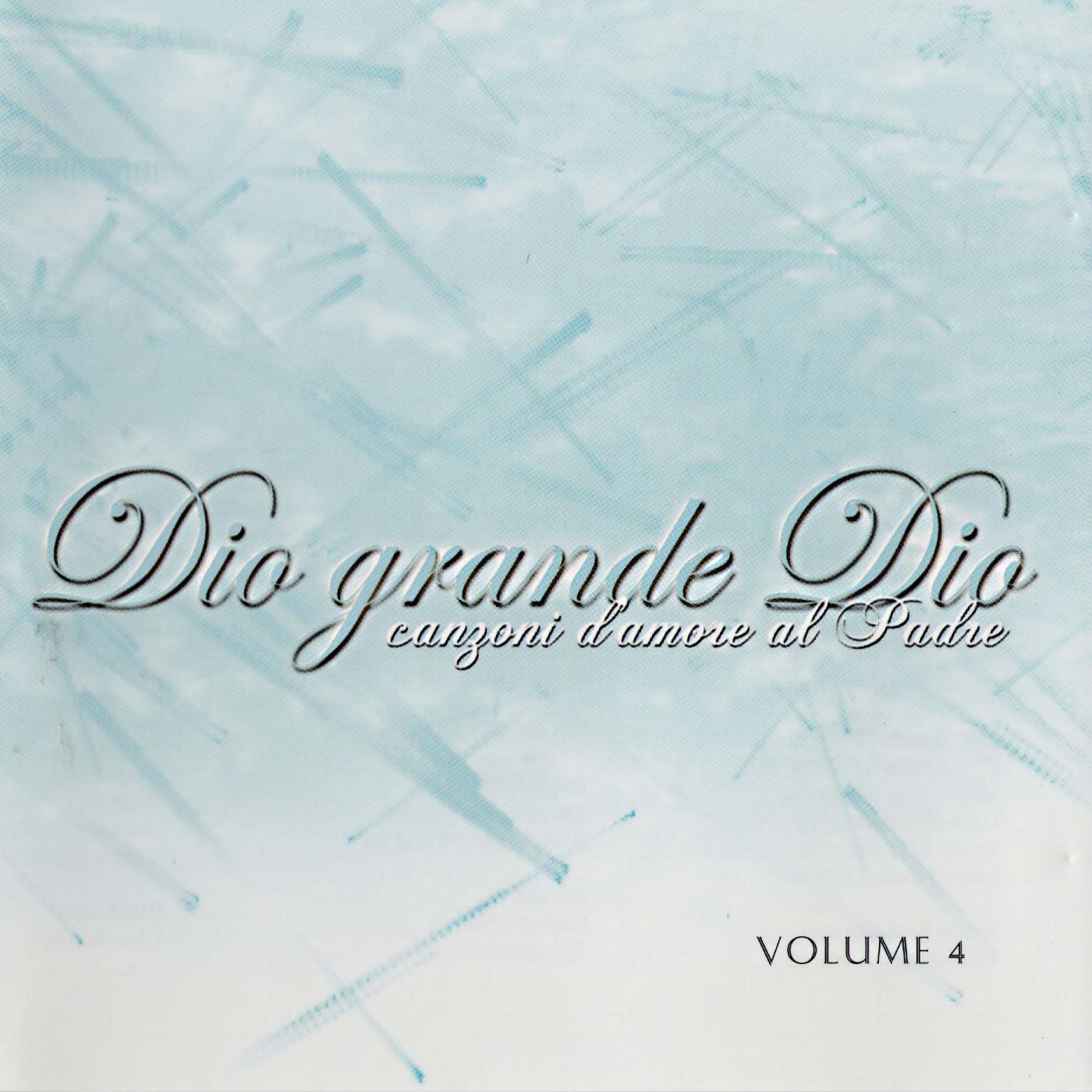 Релиз Canzoni D'amore Al Padre Vol. 4 - Dio Grande Dio