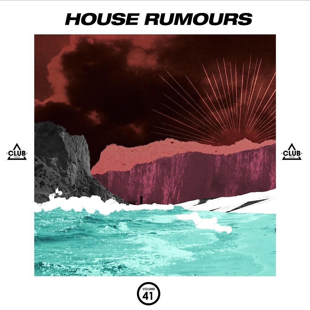 Релиз House Rumours, Vol. 41
