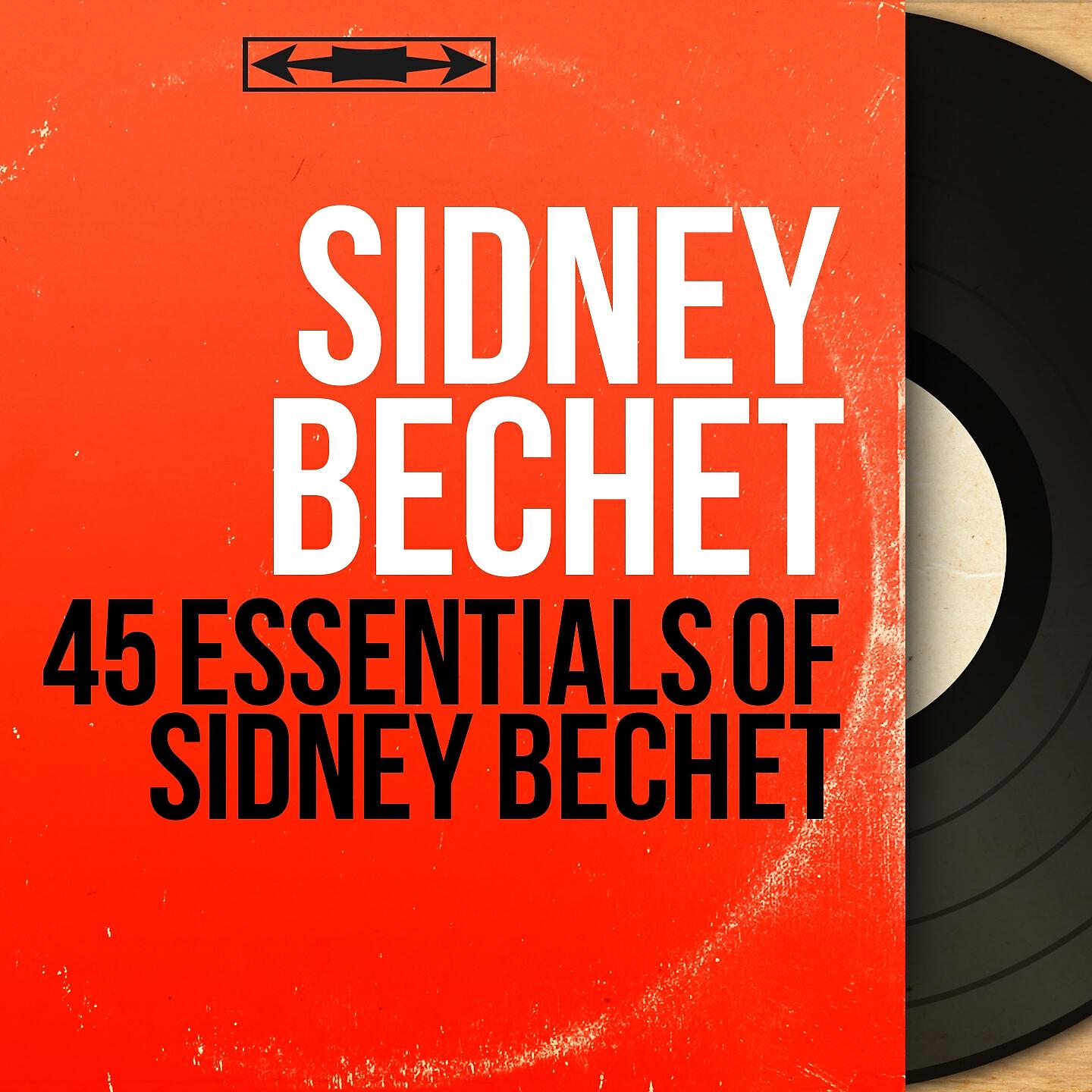 Релиз 45 Essentials of Sidney Bechet