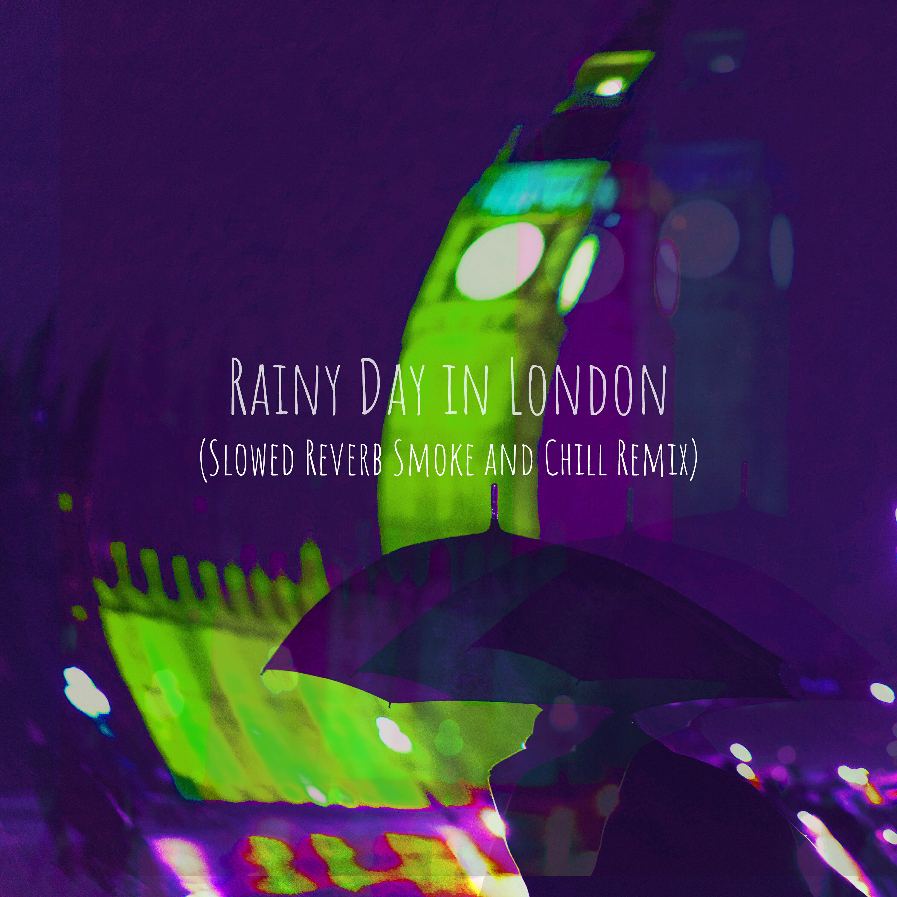 Релиз Rainy Day in London (Slowed Reverb Smoke and Chill Remix)
