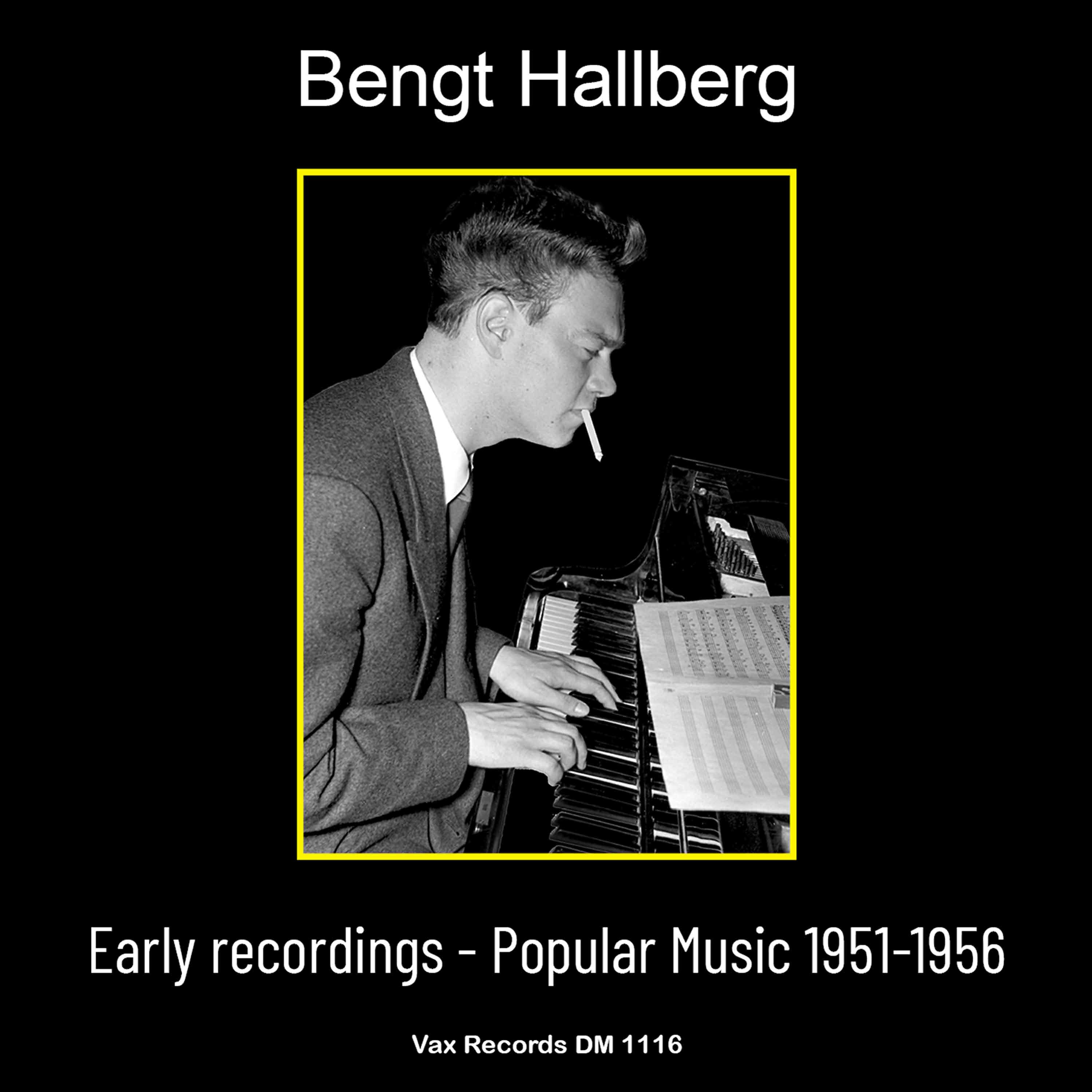 Релиз Bengt Hallberg Early Recordings: Popular Music 1951-1956 (Remastered)