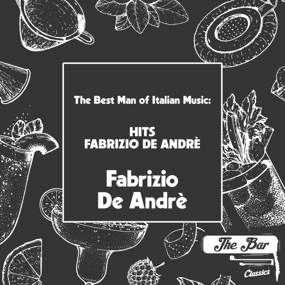 Релиз The Best Man Of Italian Music: Hits Fabrizio De Andrè