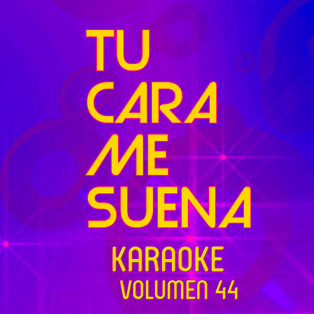 Релиз Tu Cara Me Suena Karaoke (Vol. 44)
