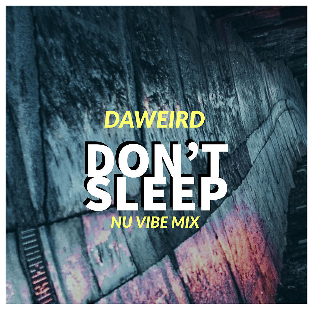 Релиз Don't Sleep (New Vibe Mix)