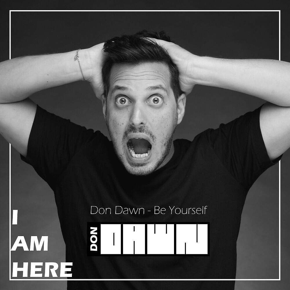 Релиз I Am Here, Be Yourself