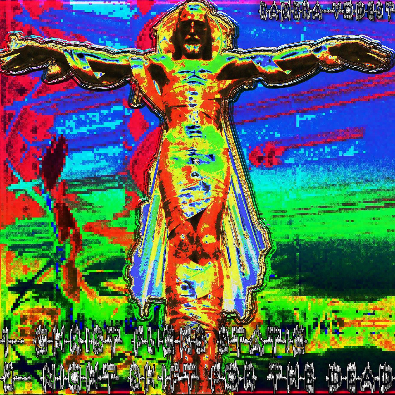 Релиз Christ Fucks Static