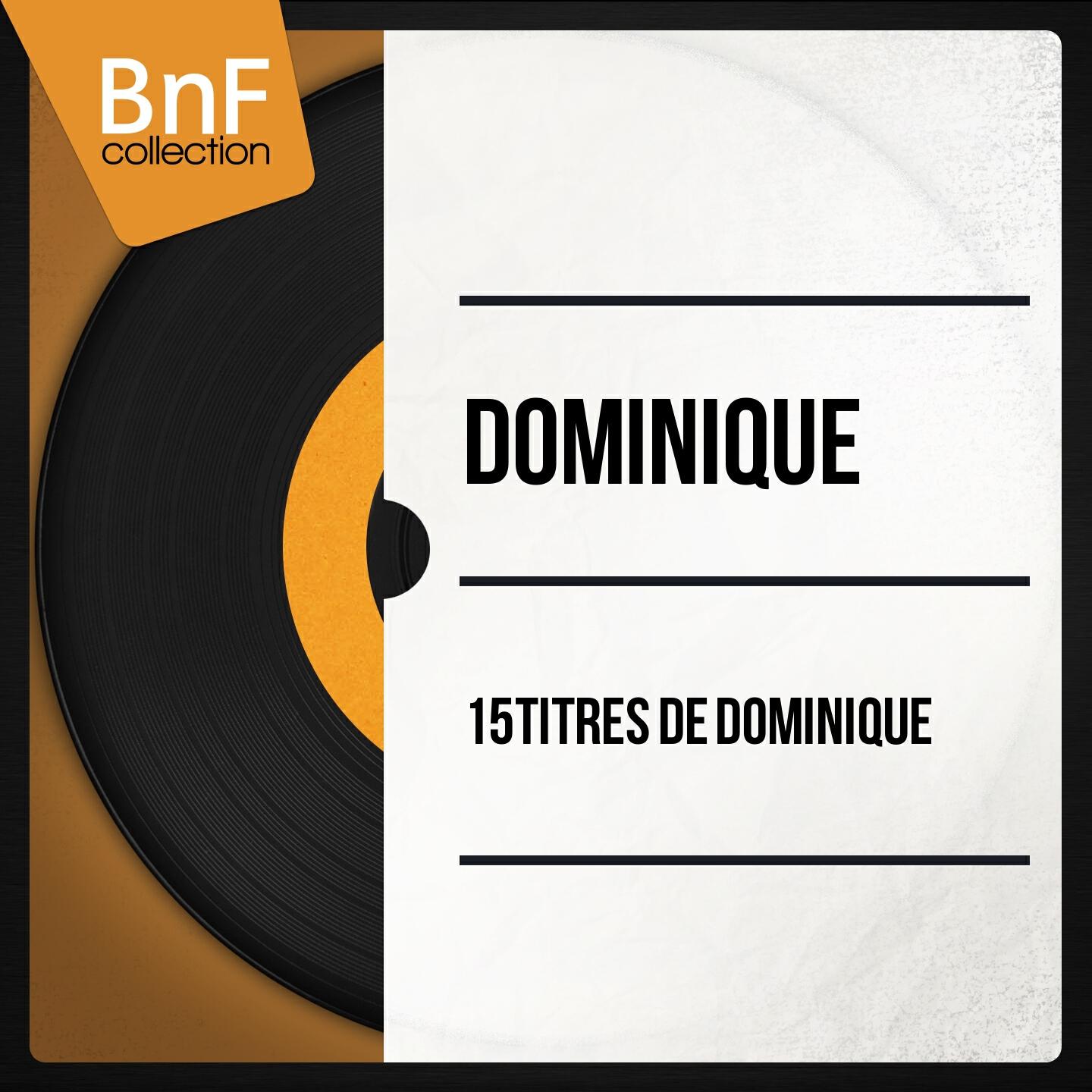 Релиз 15 titres de Dominique