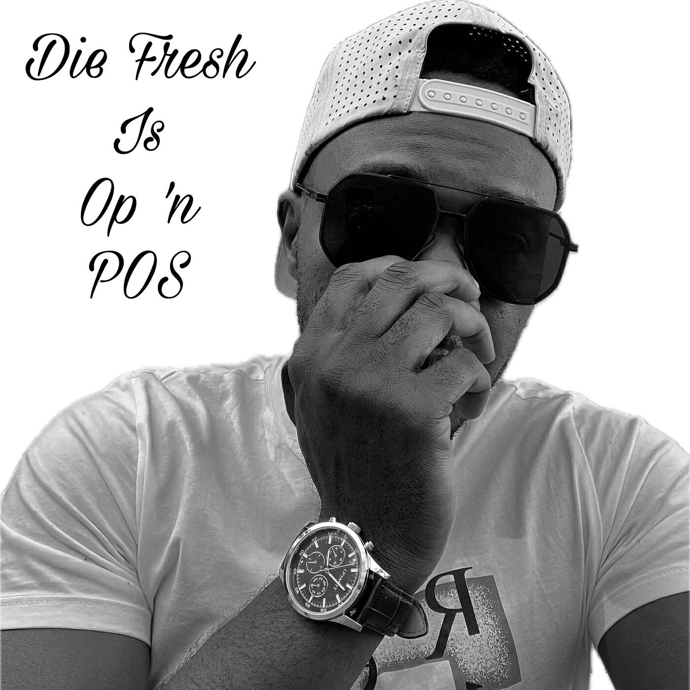 Релиз Die Fresh Is Op n Pos