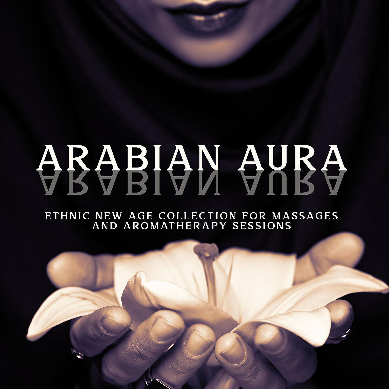 Релиз Arabian Aura: Ethnic New Age Collection for Massages and Aromatherapy Sessions