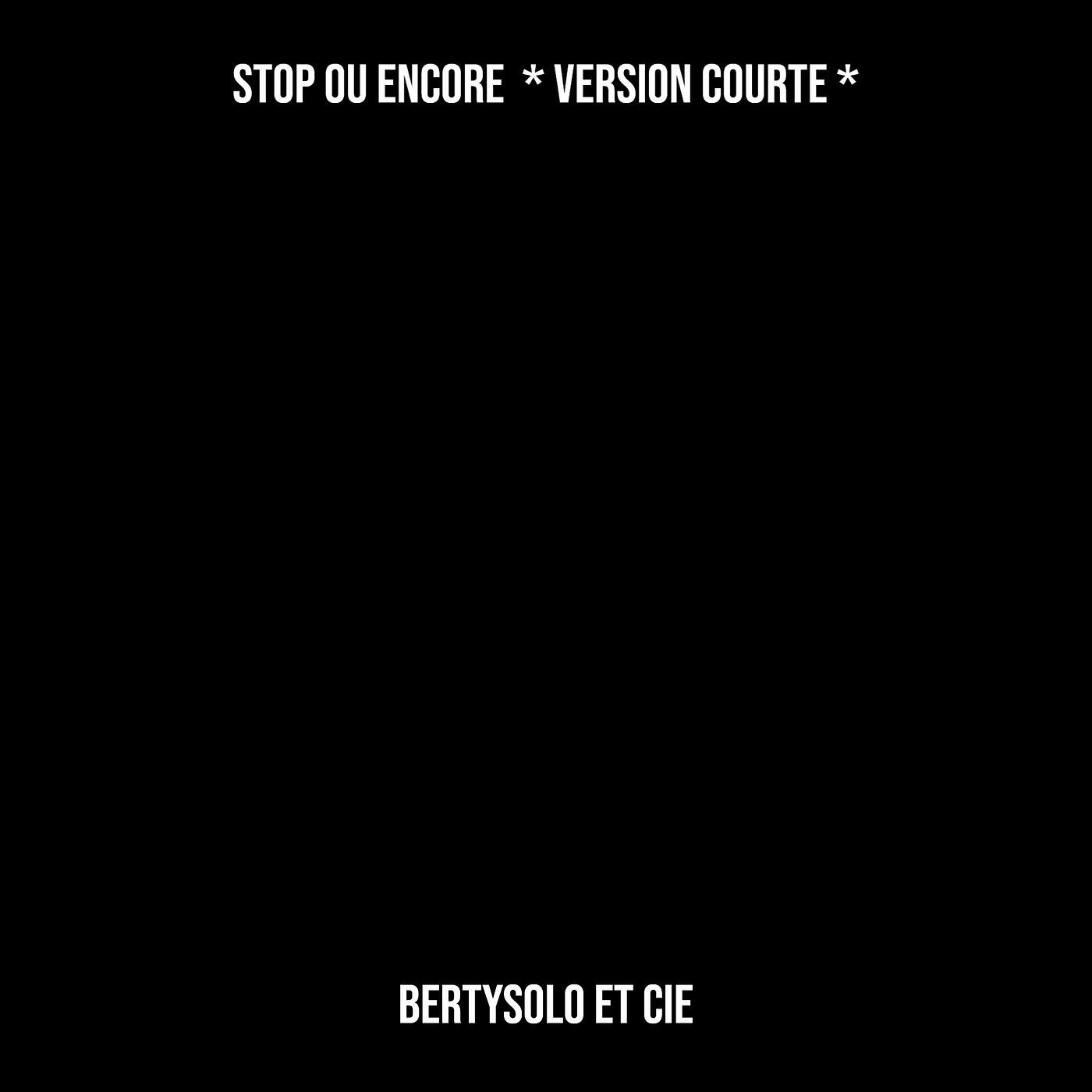 Релиз stop ou encore * version courte *