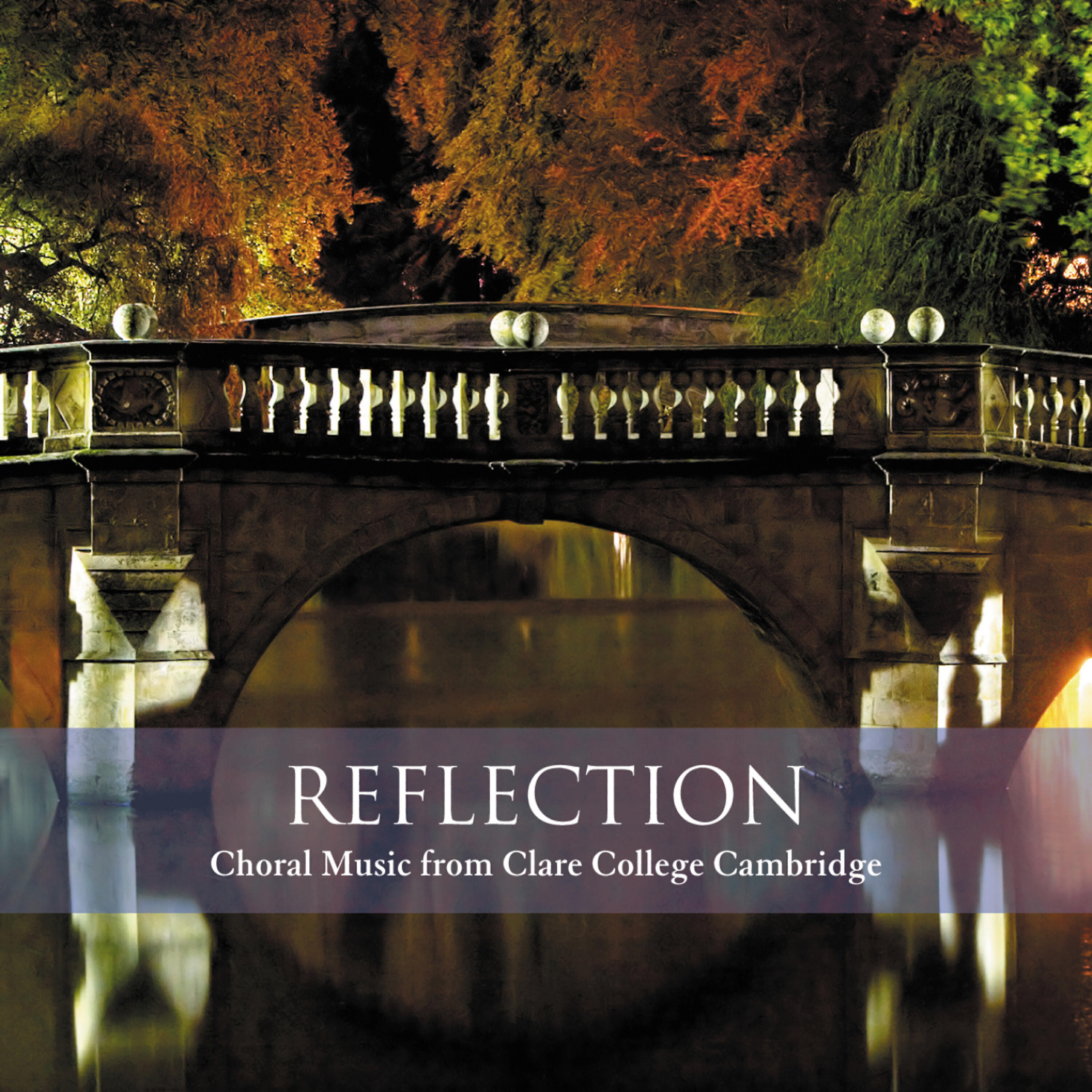 Релиз Reflection - Choral Music from Clare College Cambridge