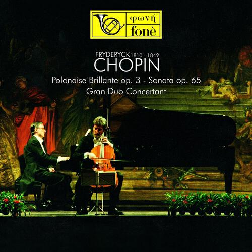 Релиз Chopin: Polonaise brillante, Op. 3, Sonata, Op. 65 & Grand duo concertant