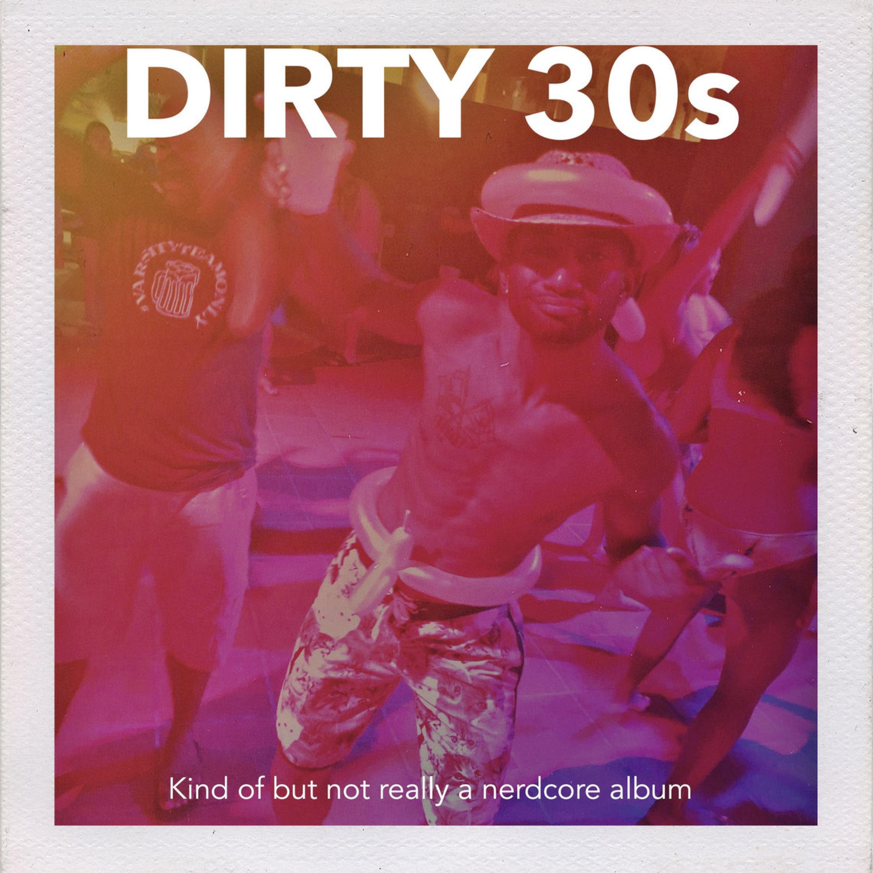 Релиз Dirty 30s