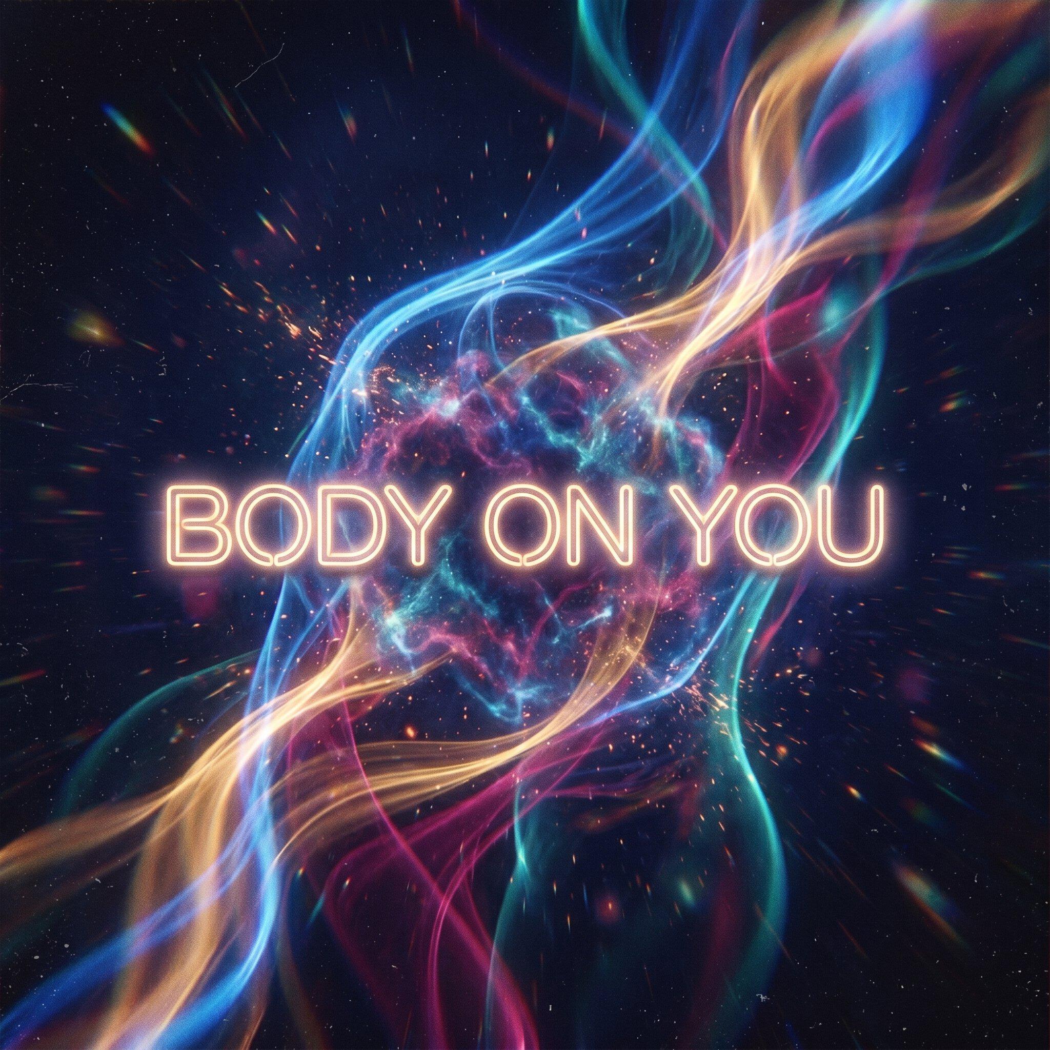 Релиз Body On You