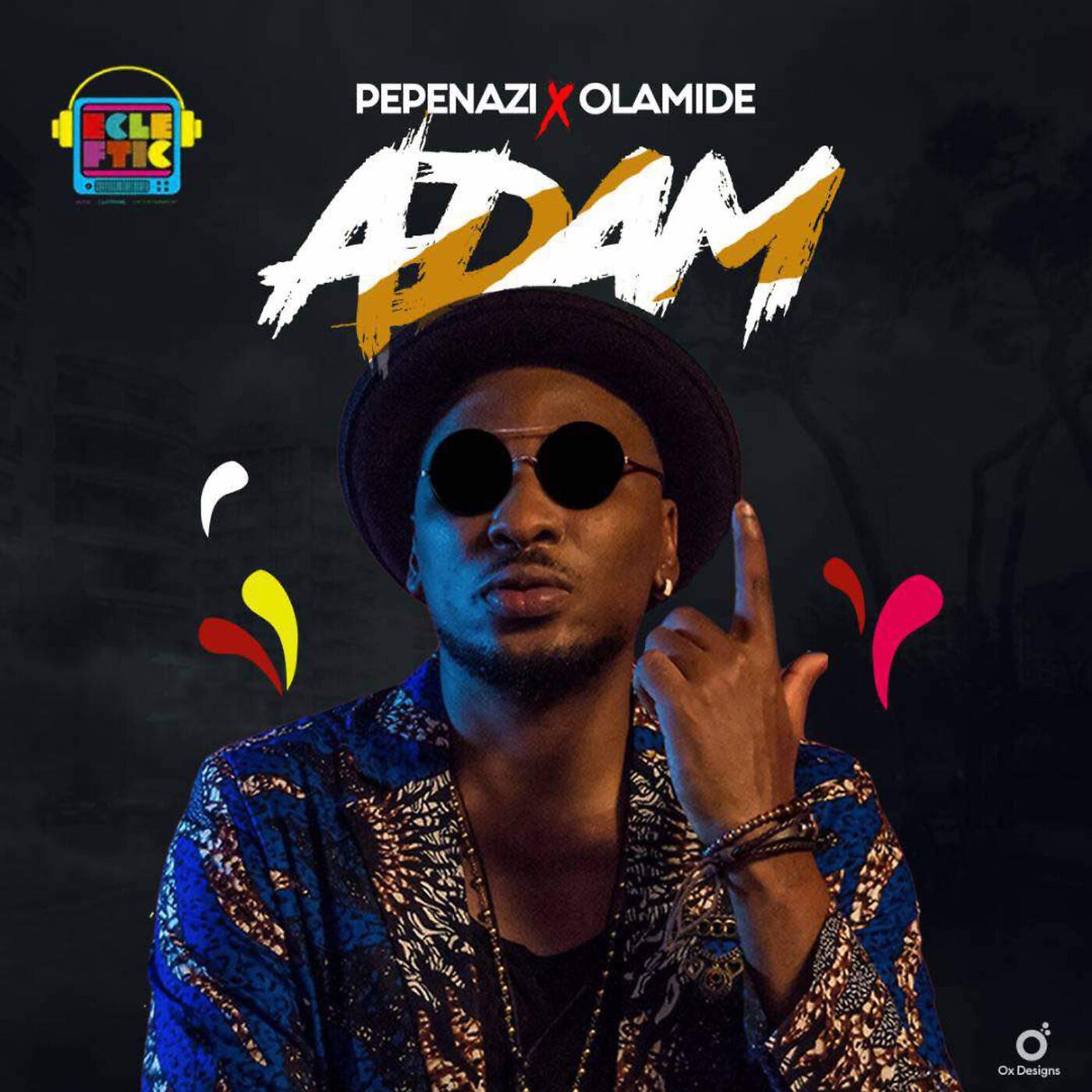 Релиз Adam (feat. Olamide)