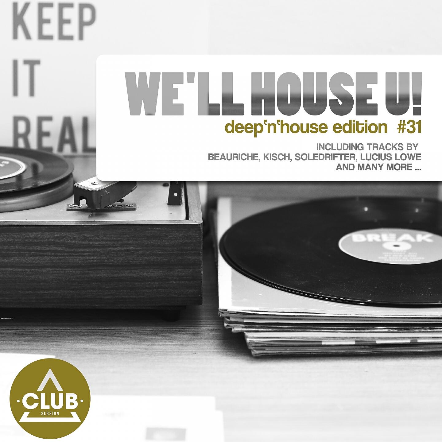 Релиз We'll House U! - Deep'n'House Edition, Vol. 31