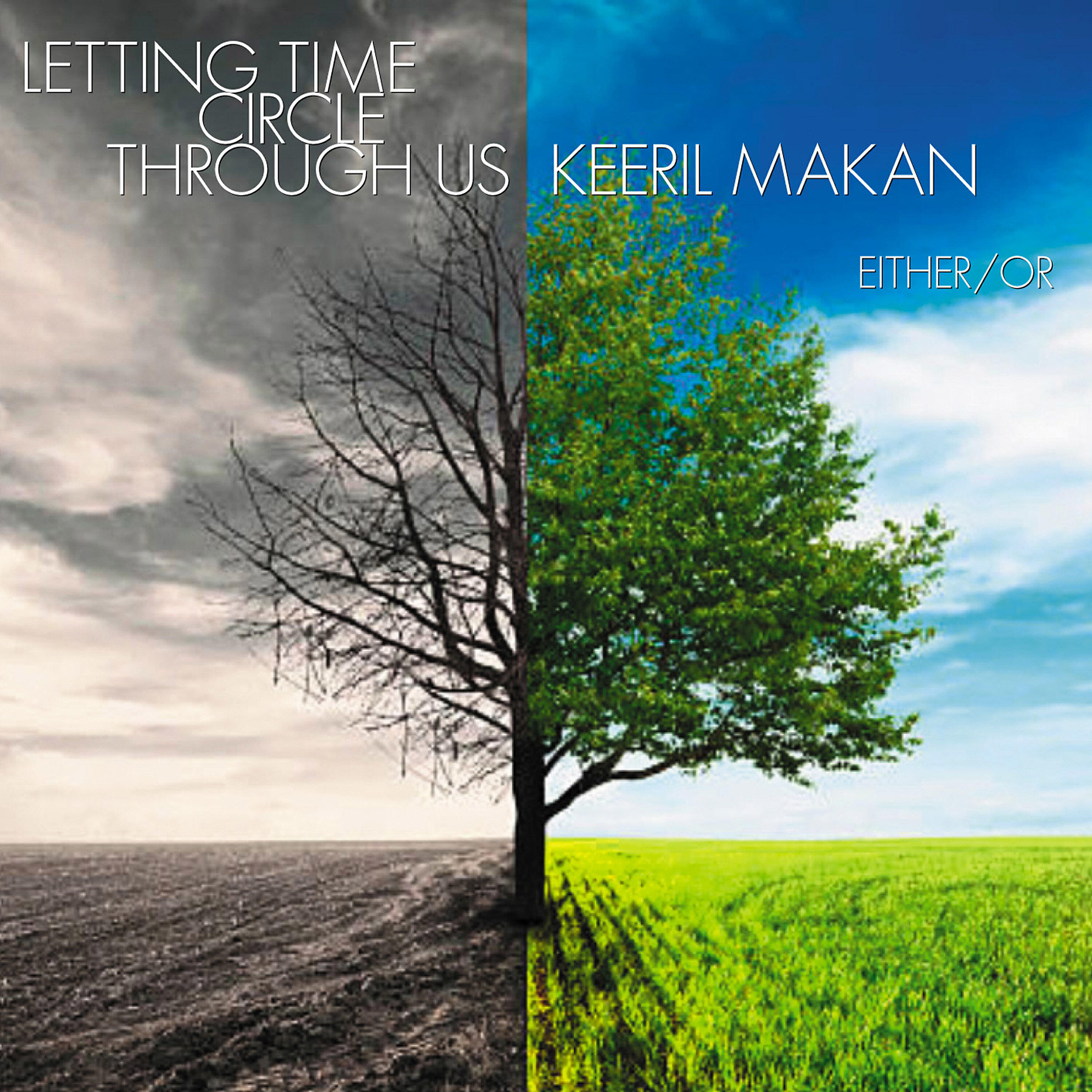 Релиз Keeril Makan: Letting Time Circle Through Us
