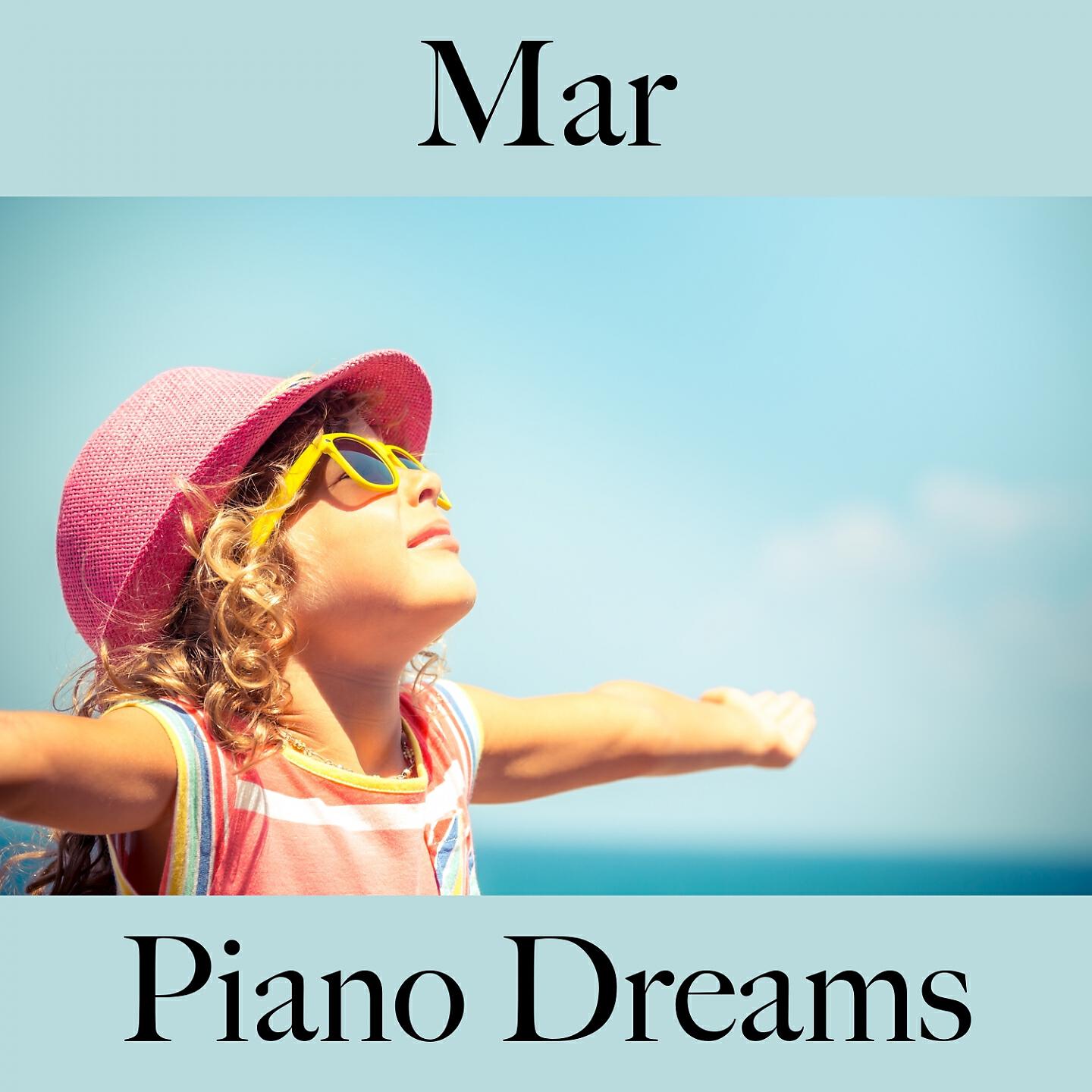 Релиз Mar: Piano Dreams - A Melhor Música Para Relaxar