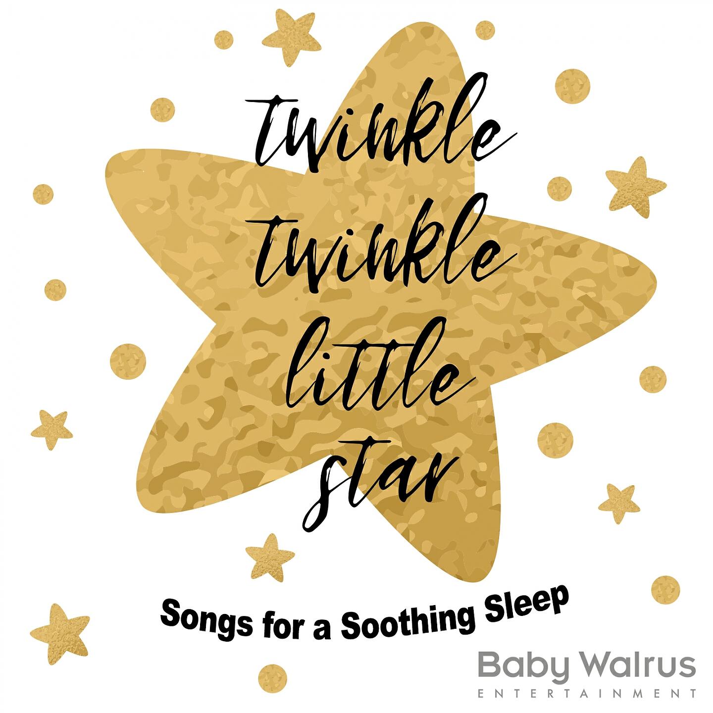 Релиз Twinkle Twinkle Little Star | Songs For A Soothing Sleep