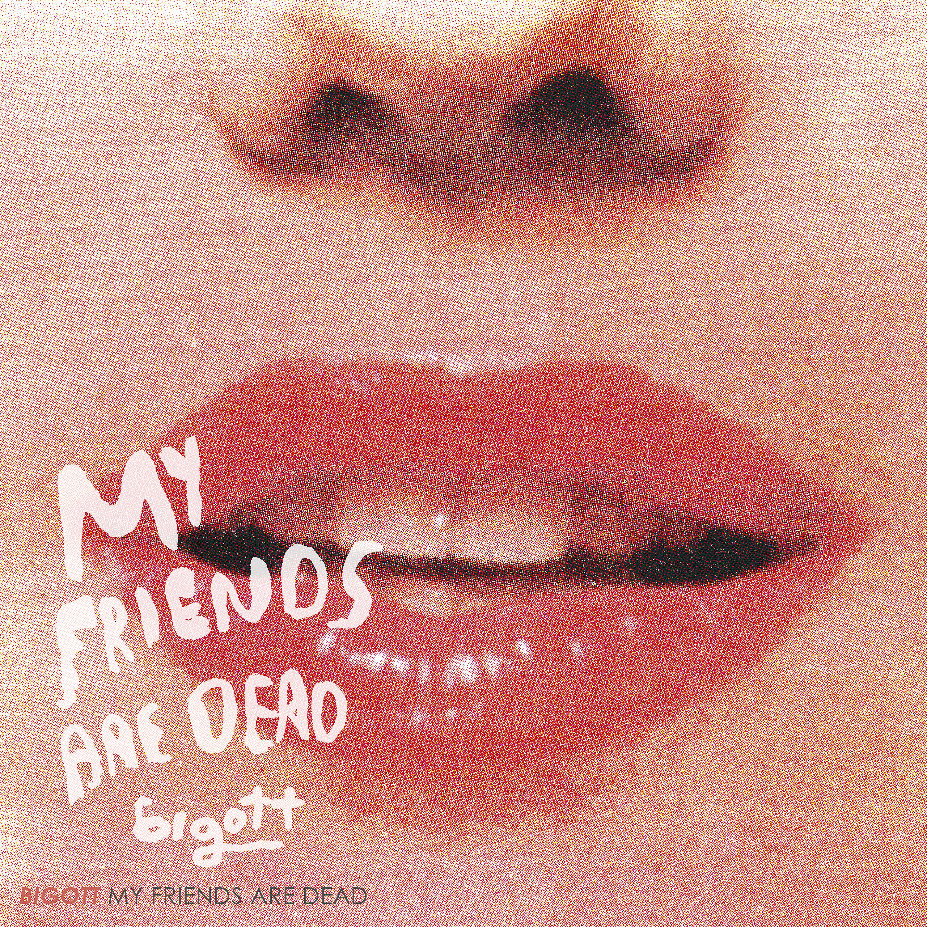 Релиз My Friends Are Dead
