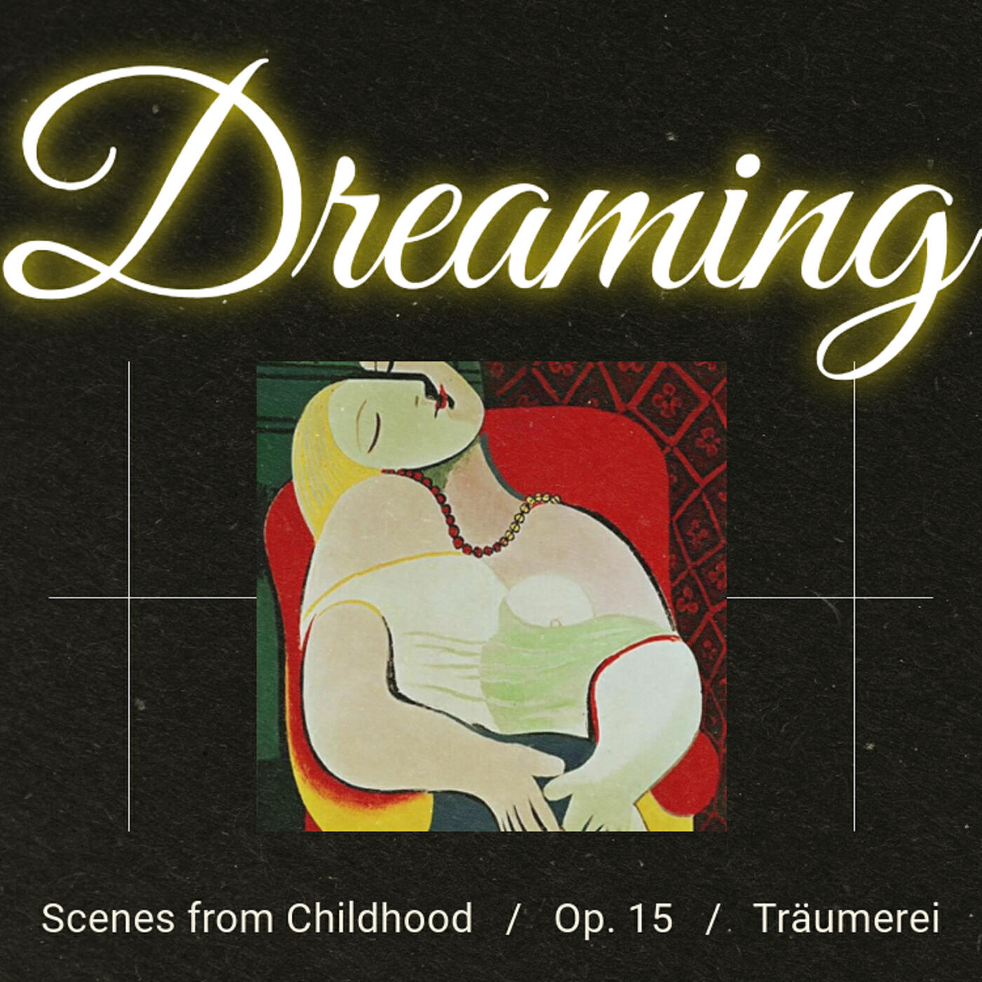 Релиз Scenes from Childhood, Op. 15: Dreaming (Träumerei)